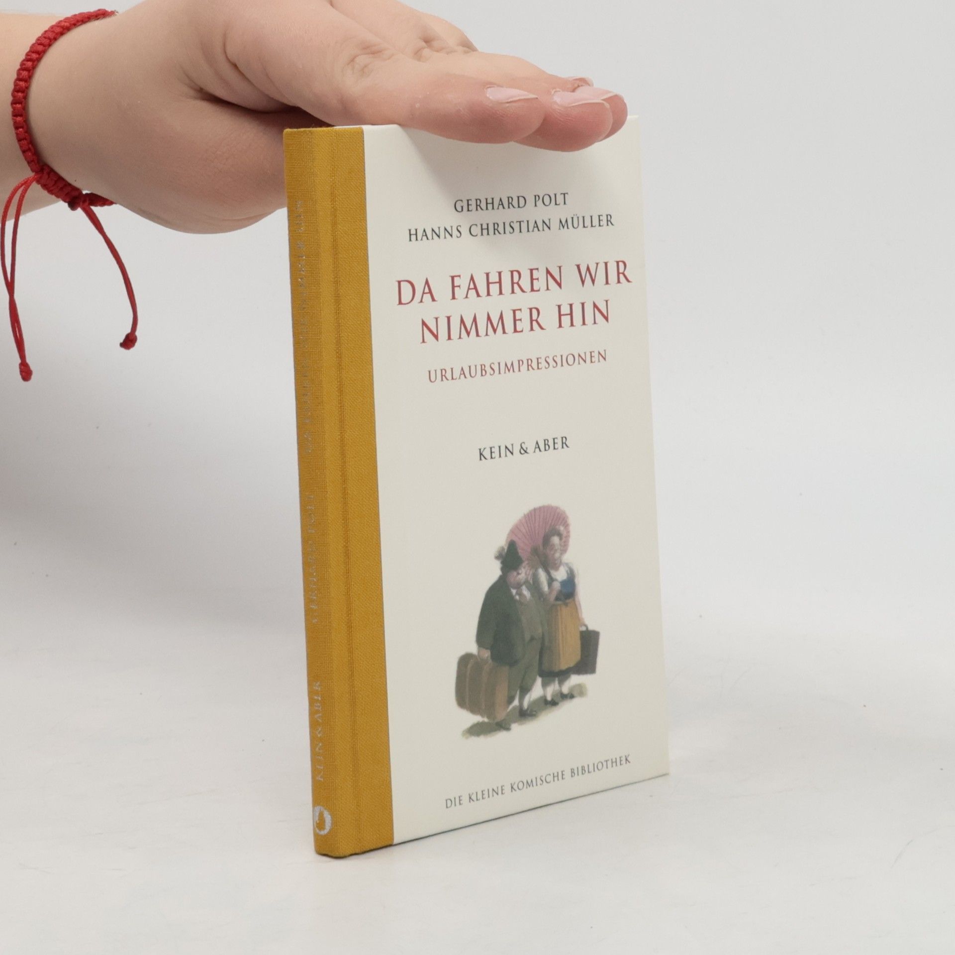 Hanns Christian Müller Die kleine komische Bibliothek - 7: Da fahren wir nimmer hin