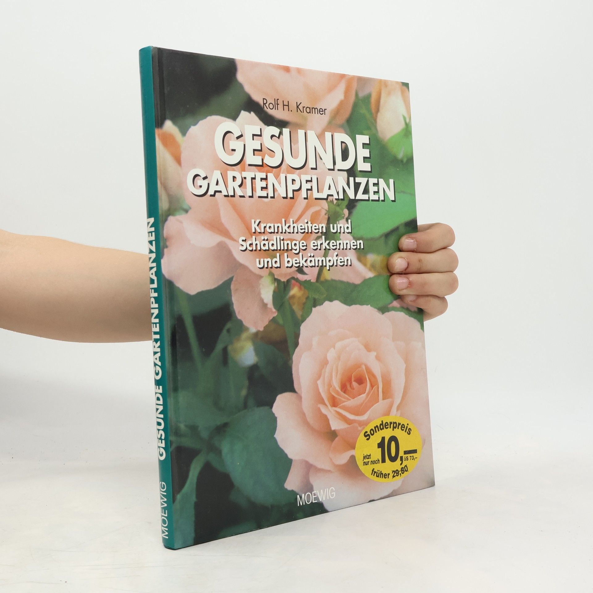 Rolf H. Kramer Gesunde Gartenpflanzen