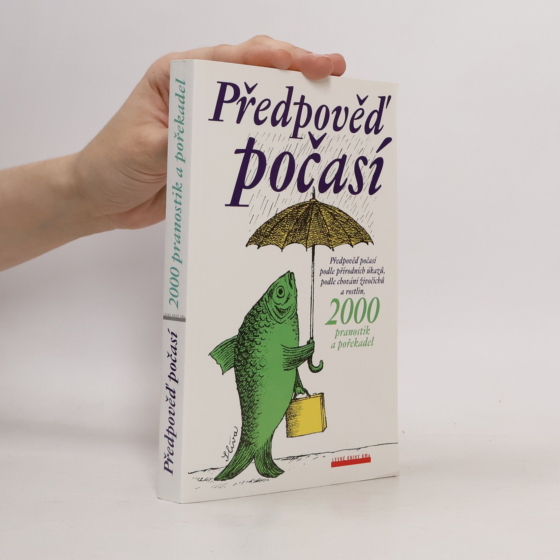 Emanuel Strnad Předpověď počasí podle přírodních úkazů, podle chování zvířat, 2000 pranostik a pořekadel