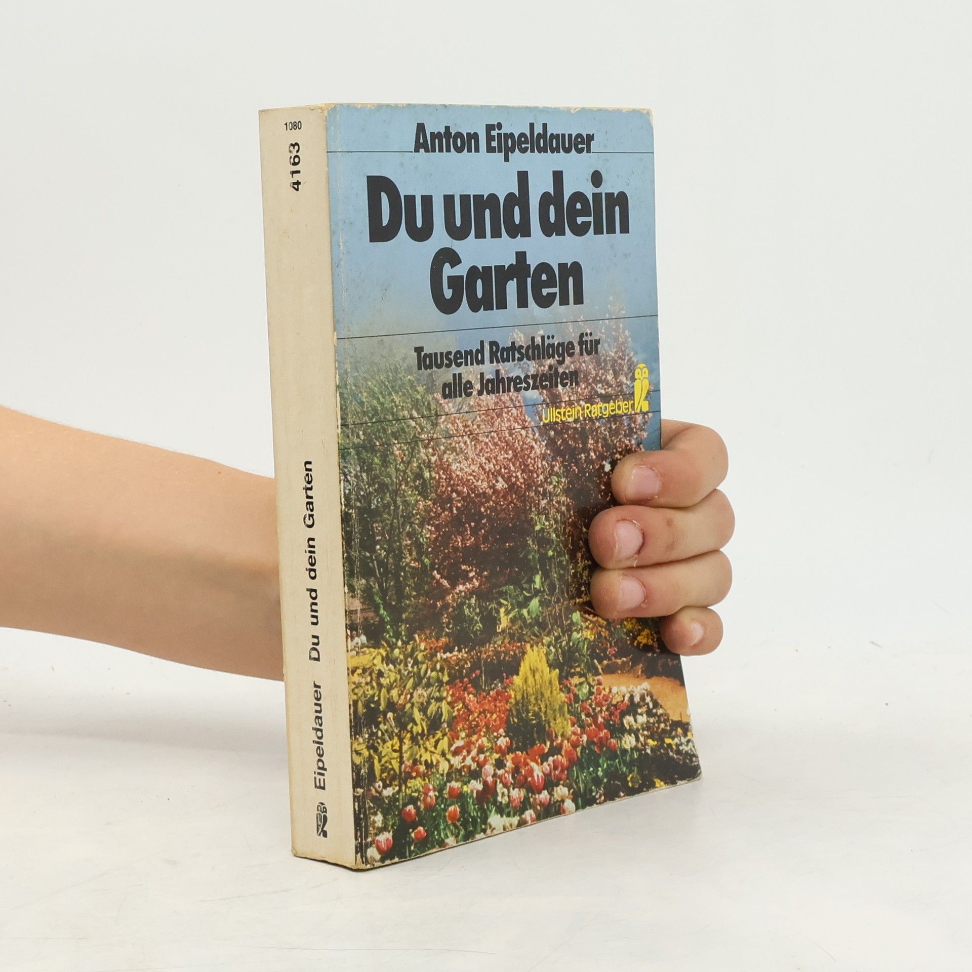 Anton Eipeldauer Du und dein Garten