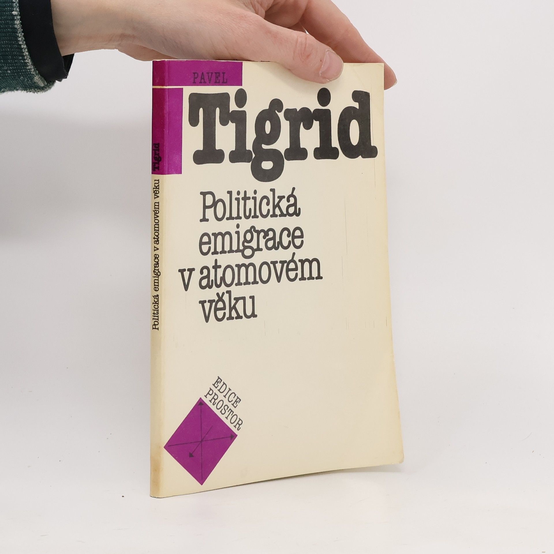 Pavel Tigrid Politická emigrace v atomovém věku