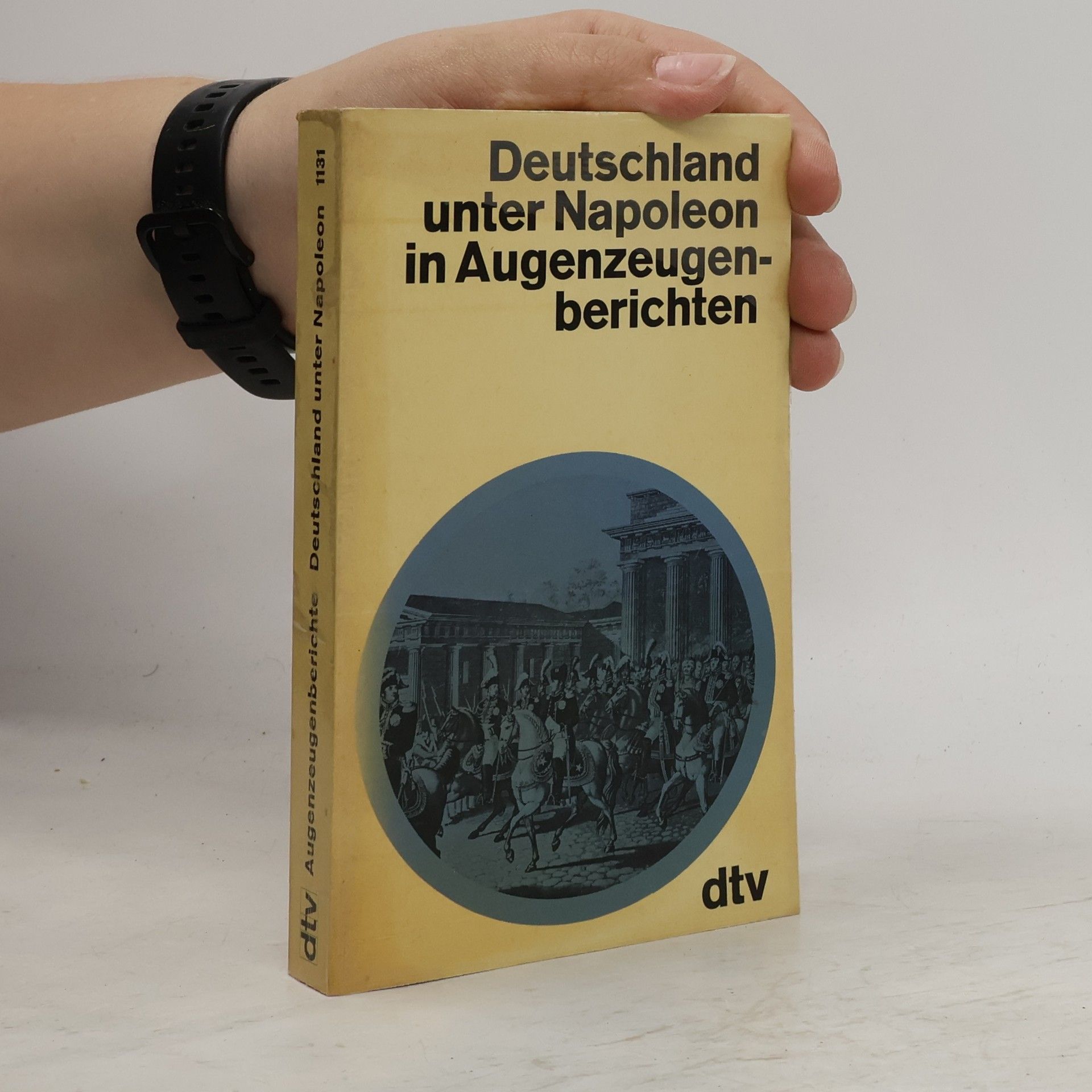Eckart Klessmann Deutschland unter Napoleon in Augenzeugenberichten