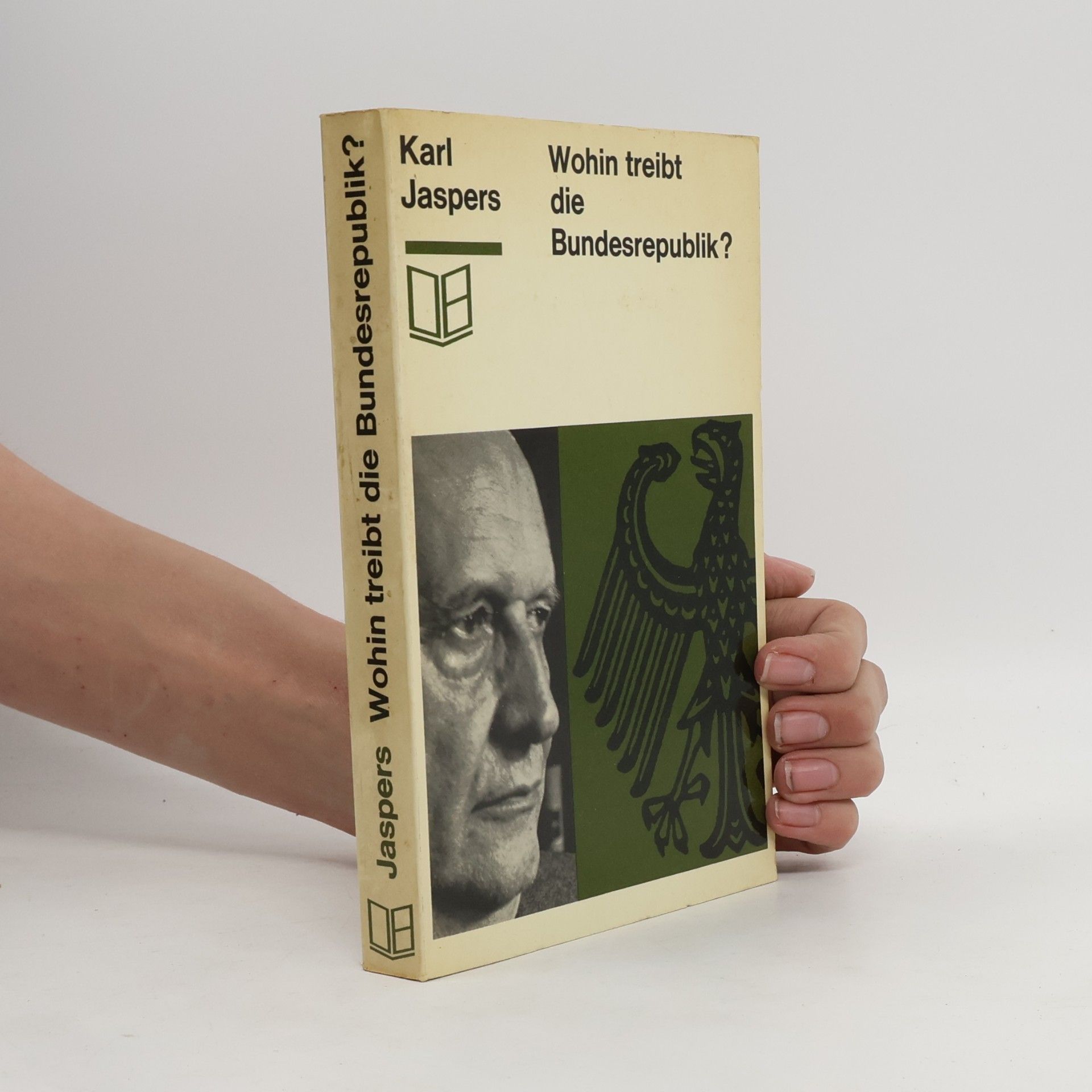 Karl Jaspers Antwort. Zur Kritik meiner Schrift „Wohin treibt die Bundesrepublik"?