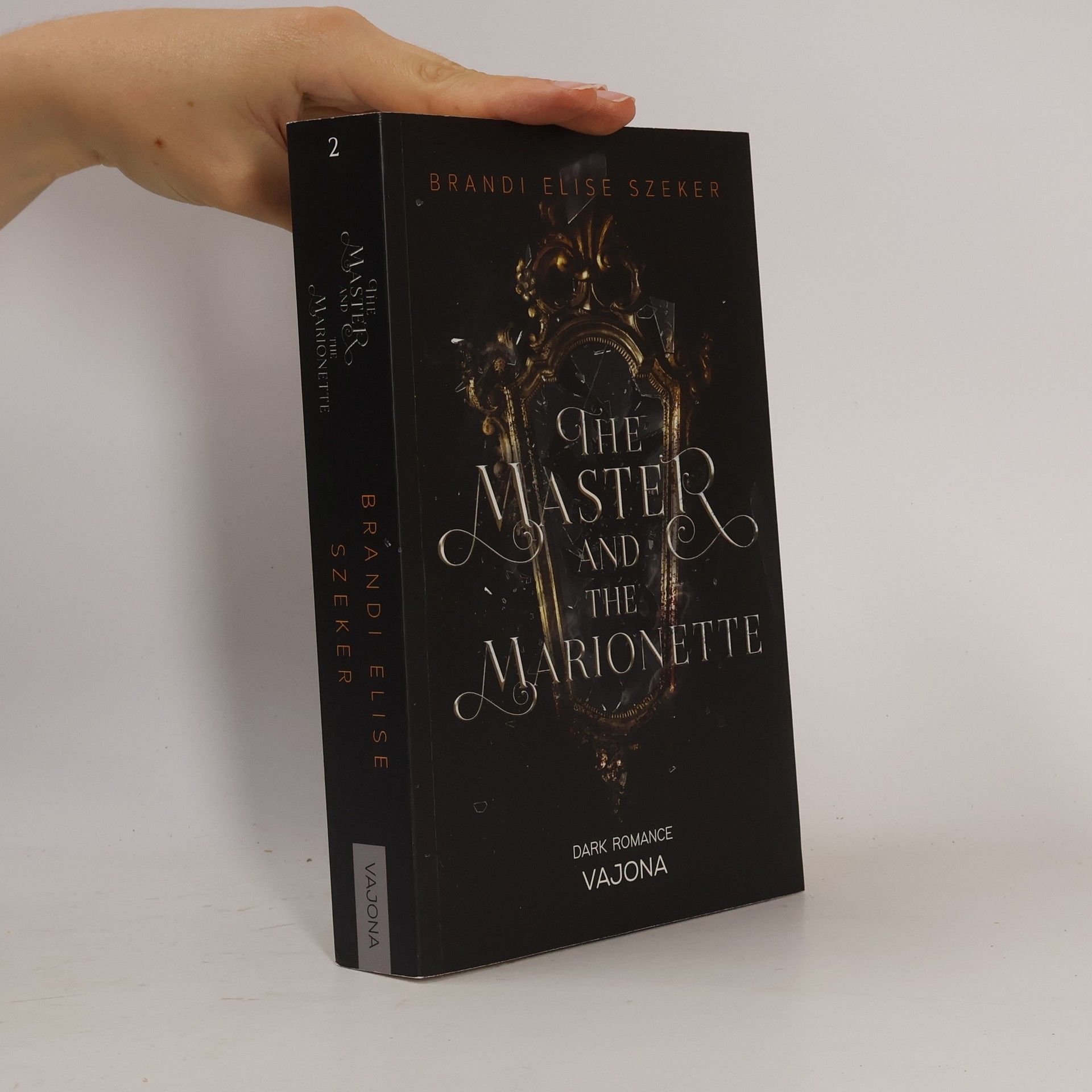 Brandi Elise Szeker The Master and The Marionette (The Pawn and The Puppet 2)