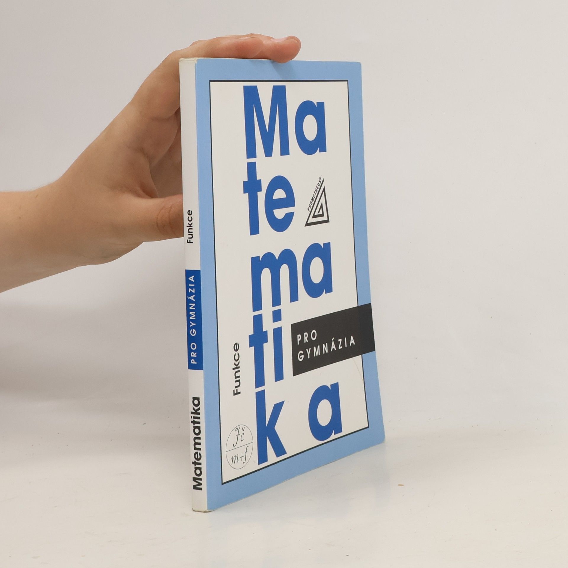 Oldřich Odvárko Matematika pro gymnázia: Funkce