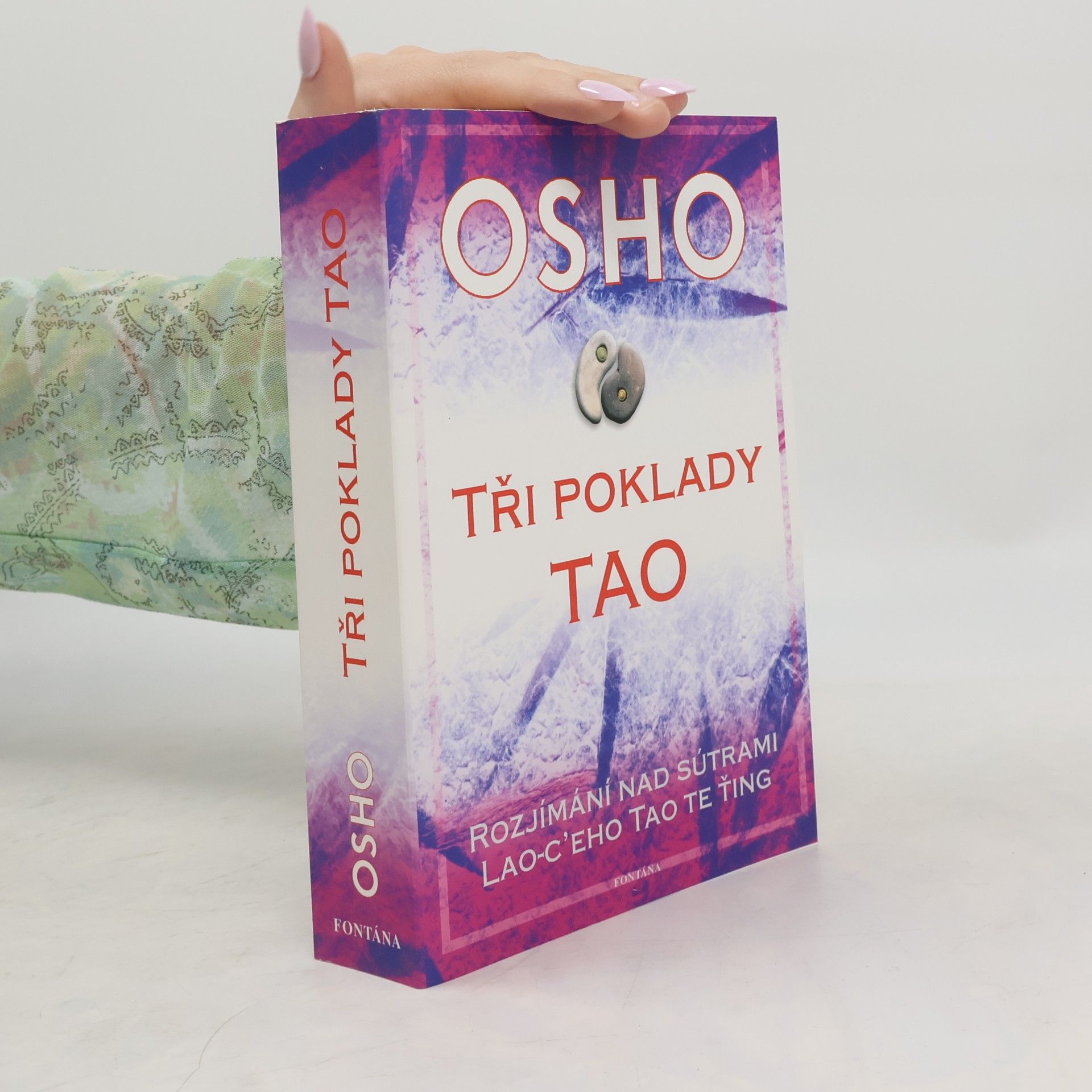 Osho Tři poklady tao : rozjímání nad sútrami Lao-c'eho Tao te ťing