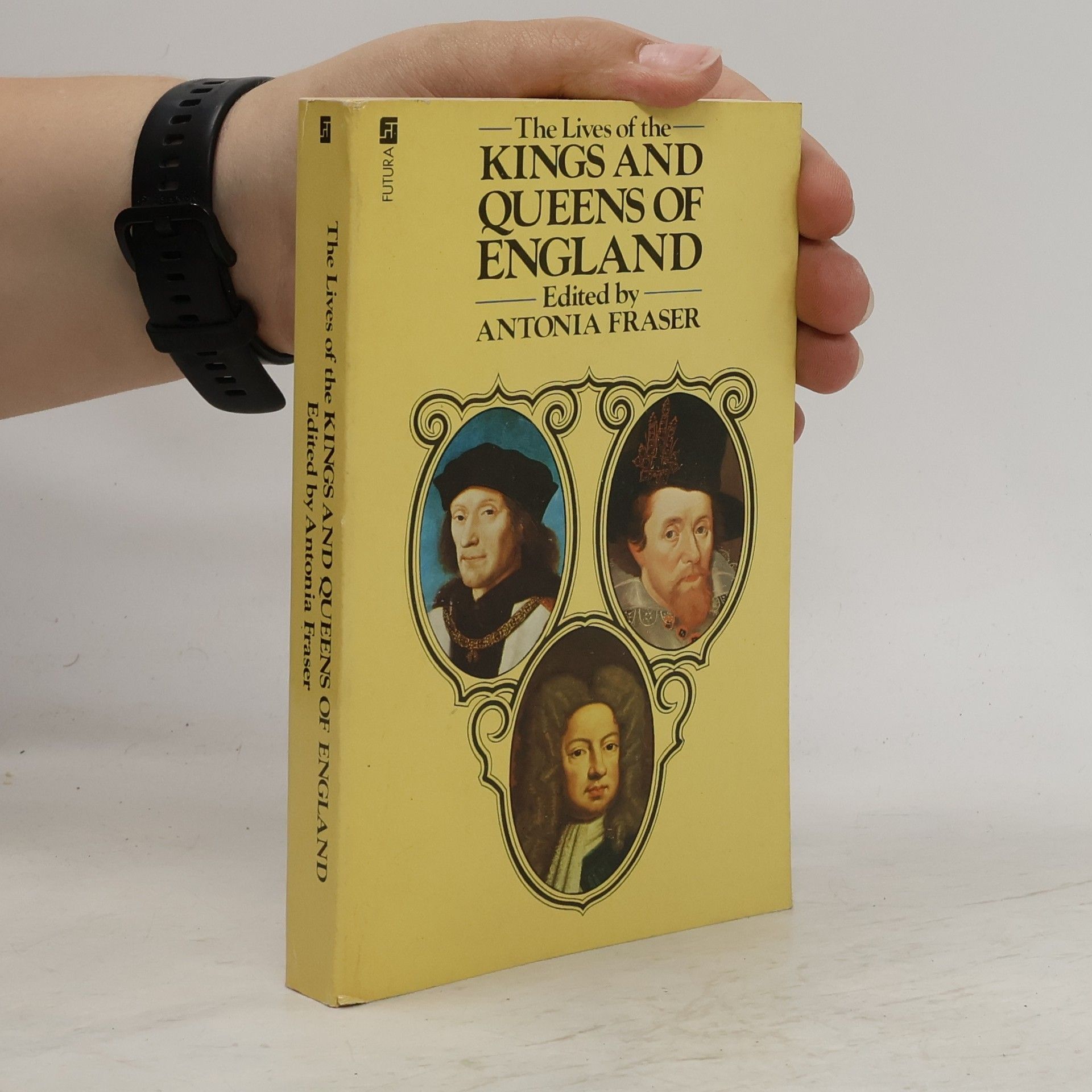 Antonia Fraser The Lives of the Kings and Queens of England