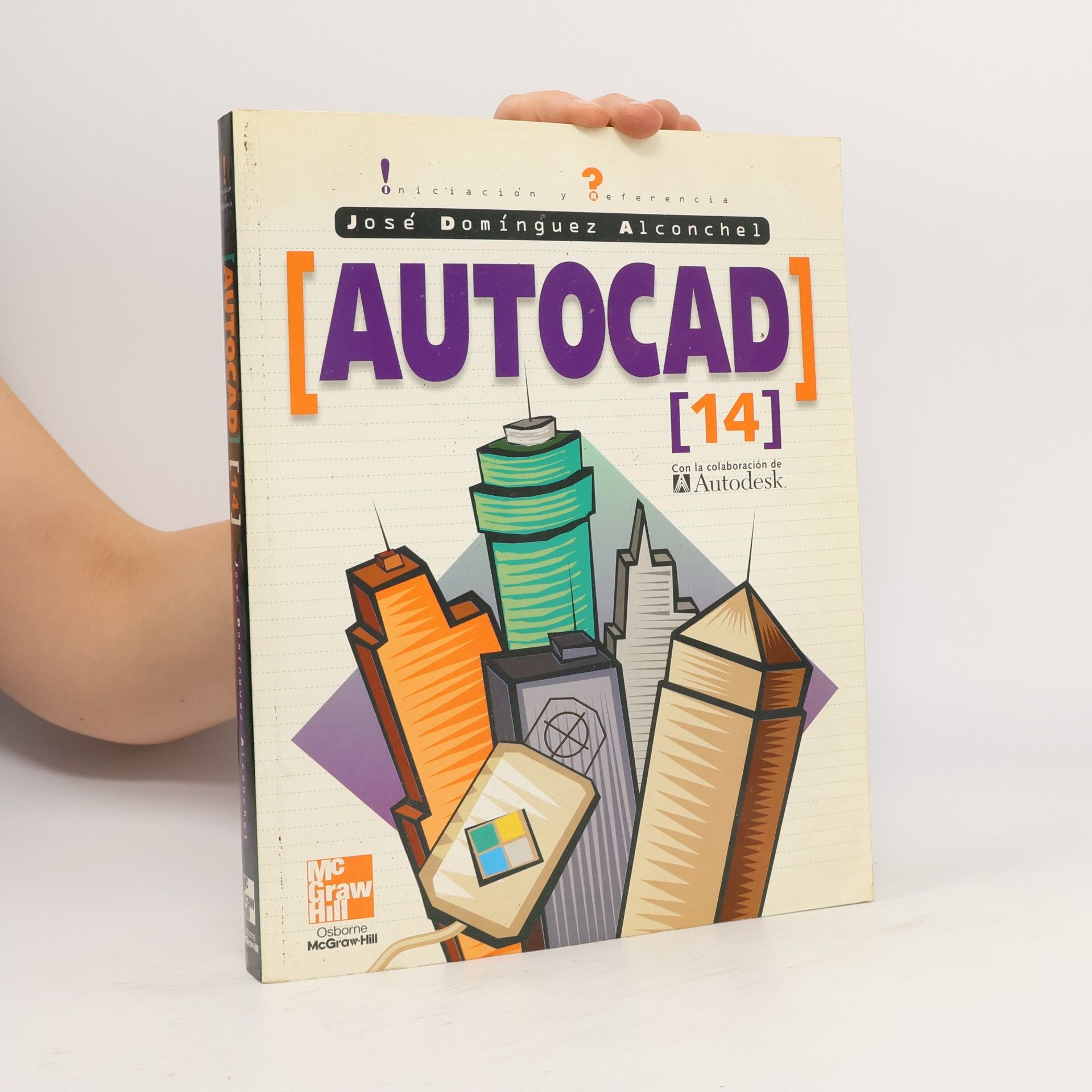 José Domínguez Alconchel AutoCAD 14 - Iniciacion y referencia