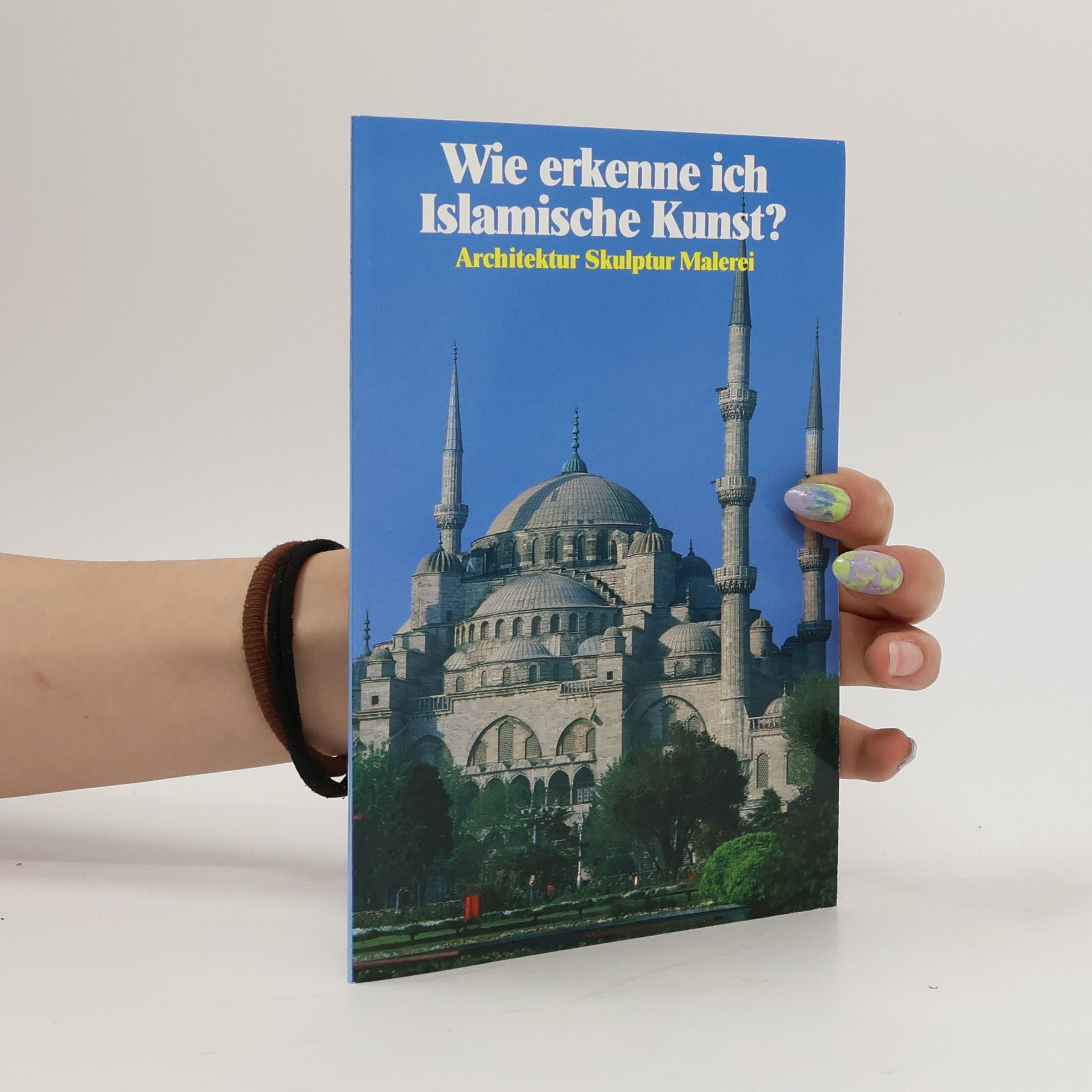 Collectif d'auteurs Wie erkenne ich Islamische Kunst?