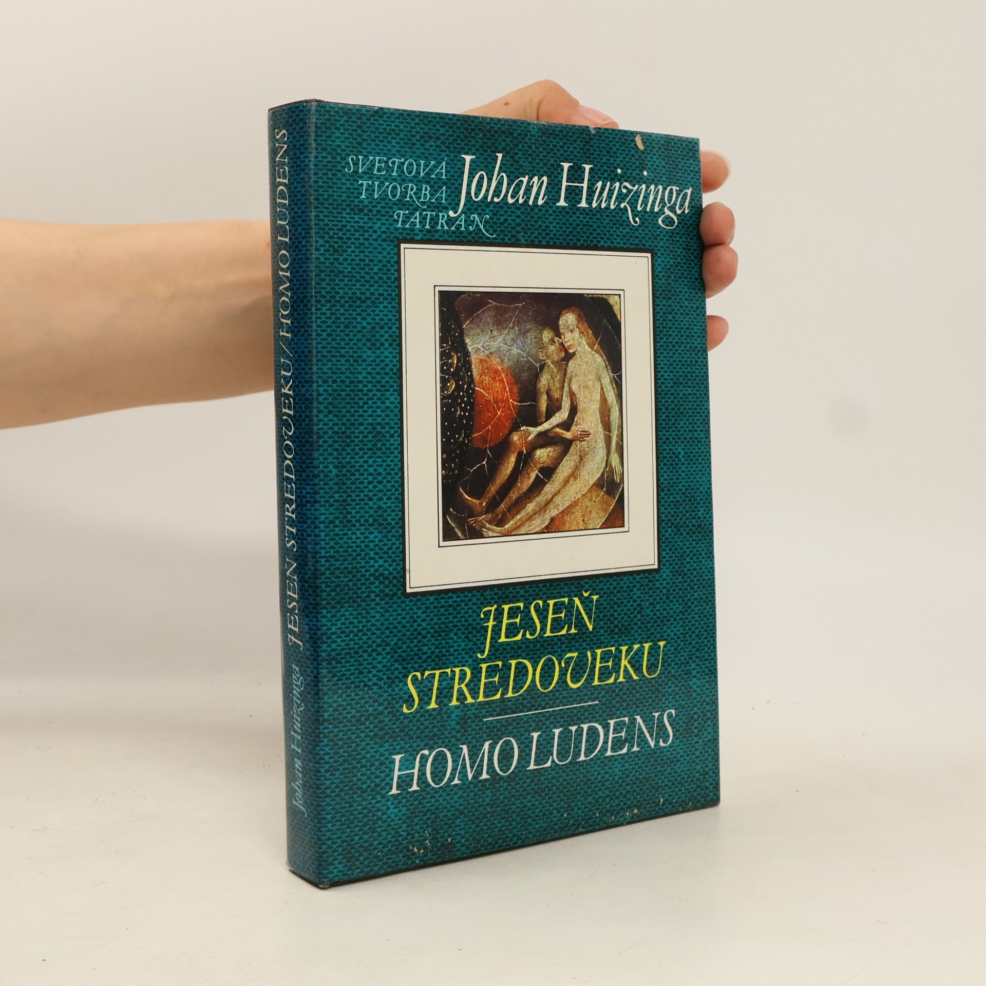 Johan Huizinga Jeseň stredoveku. Homo ludens