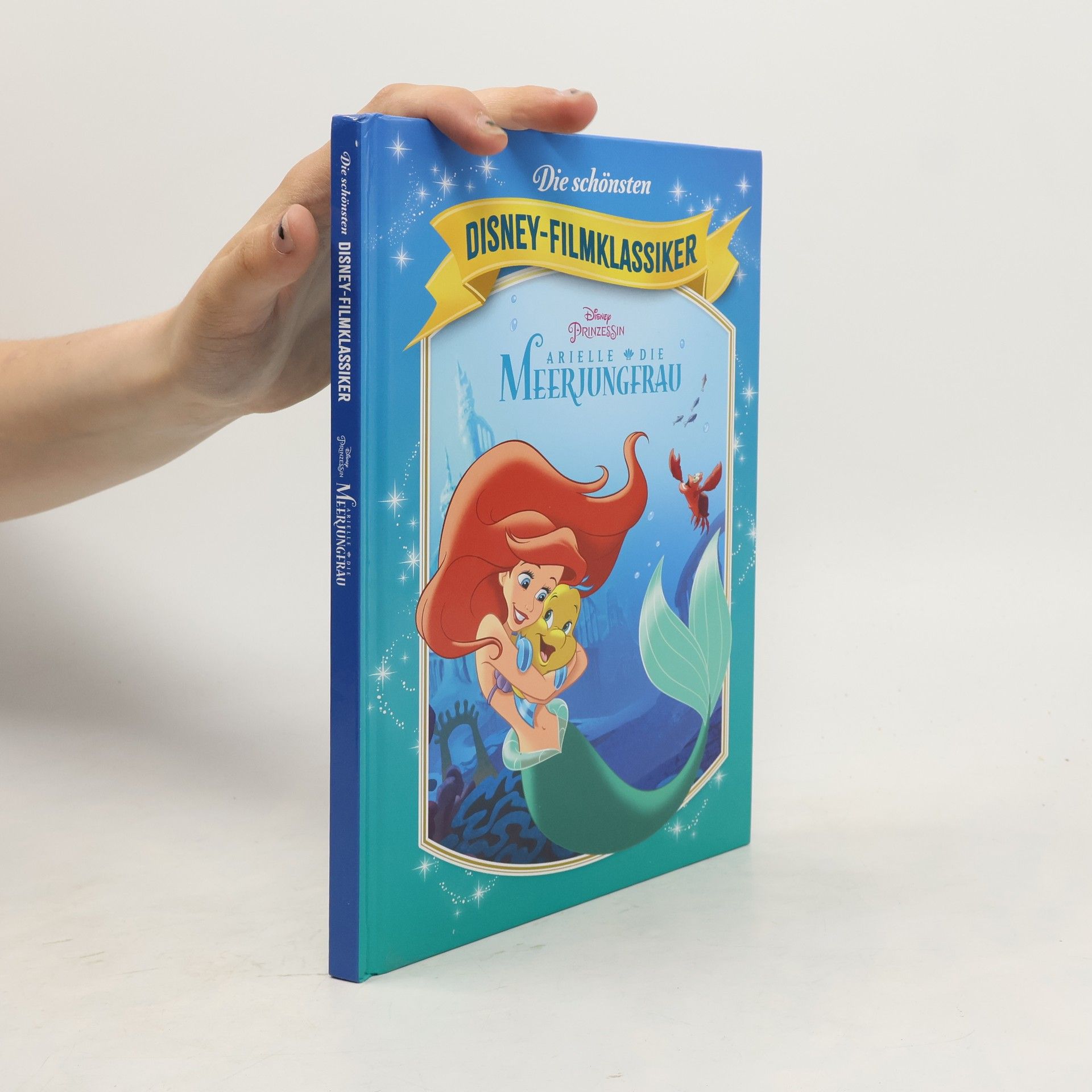 Autorenkollektiv Die schönsten Disney-Filmklassiker. Arielle. Die Meerjungfrau