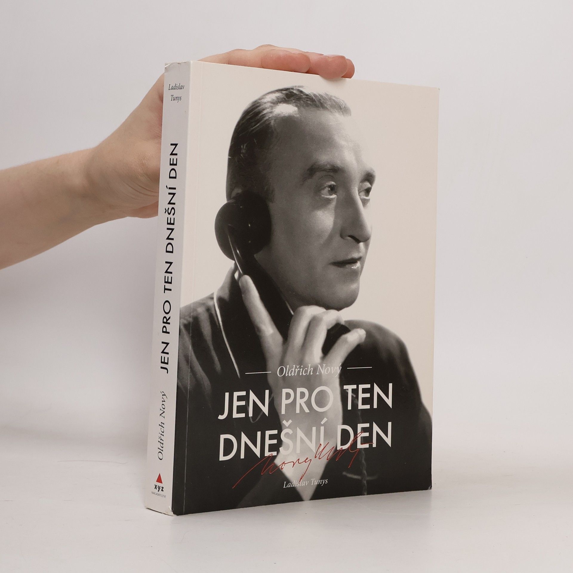 Ladislav Tunys Oldřich Nový. Jen pro ten dnešní den.