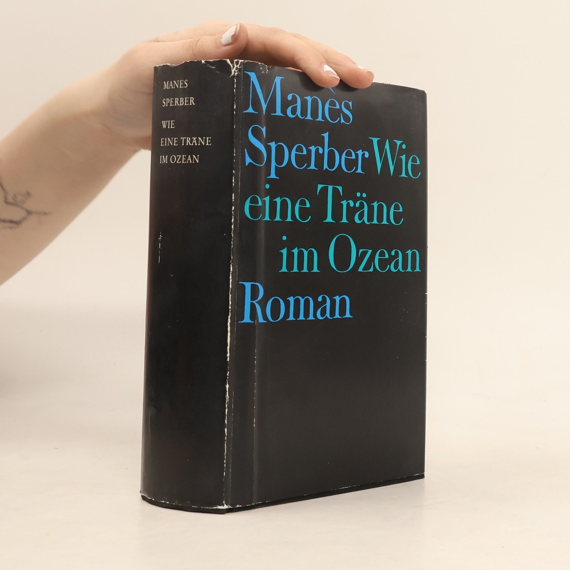 Manès Sperber Wie eine Träne im Ozean : Romantrilogie
