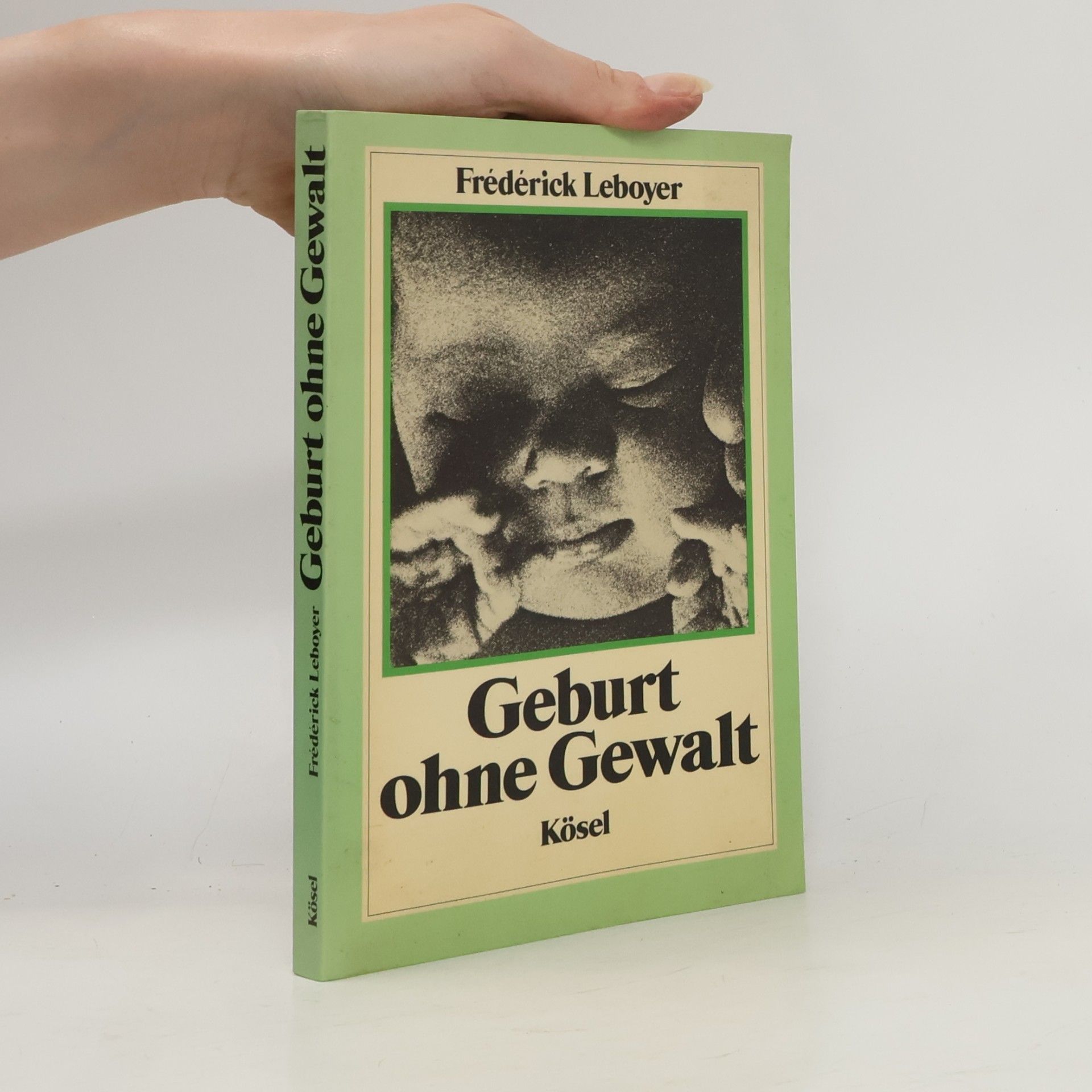 Frederick Leboyer Geburt ohne Gewalt