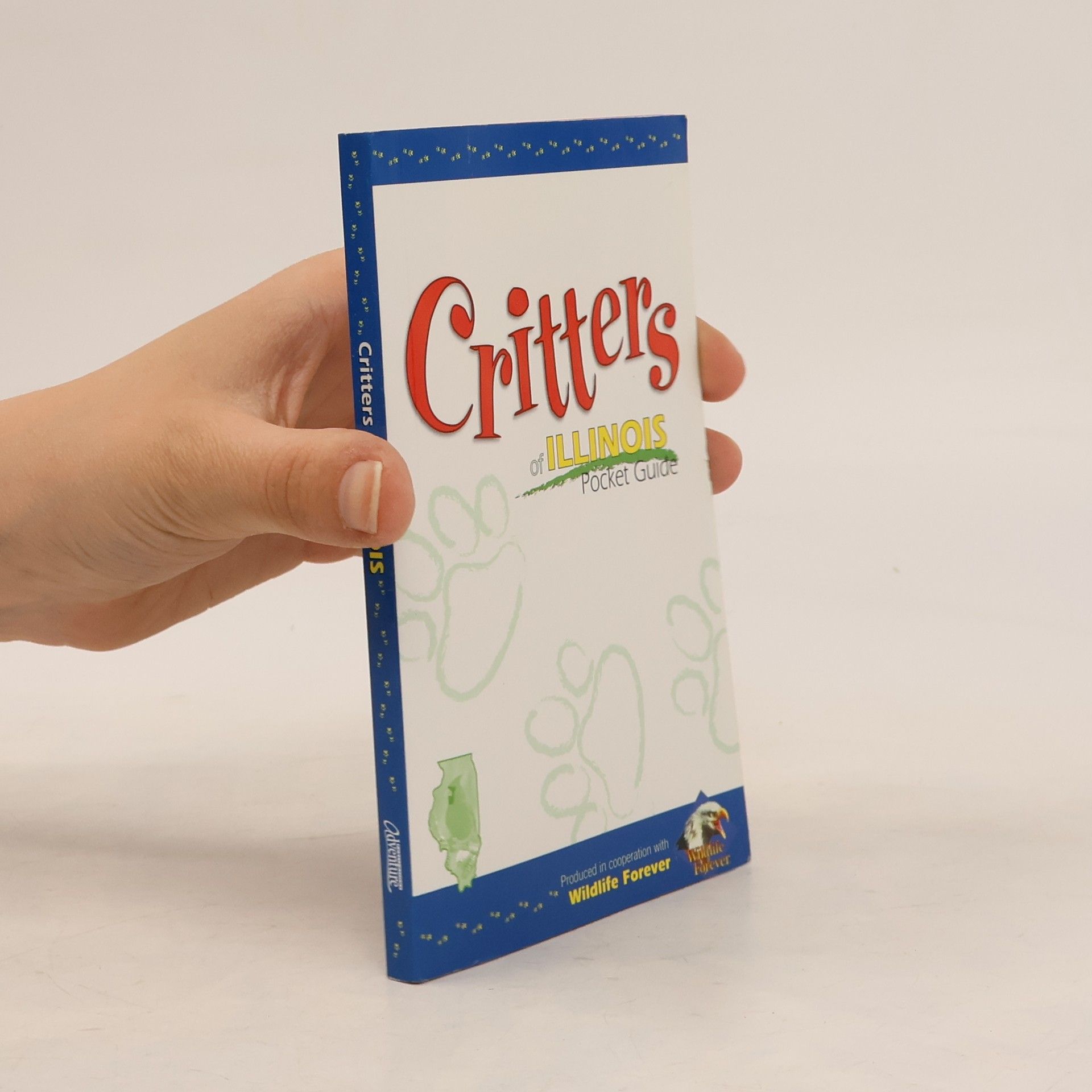 Wildlife Forever Critters of Illinois Pocket Guide