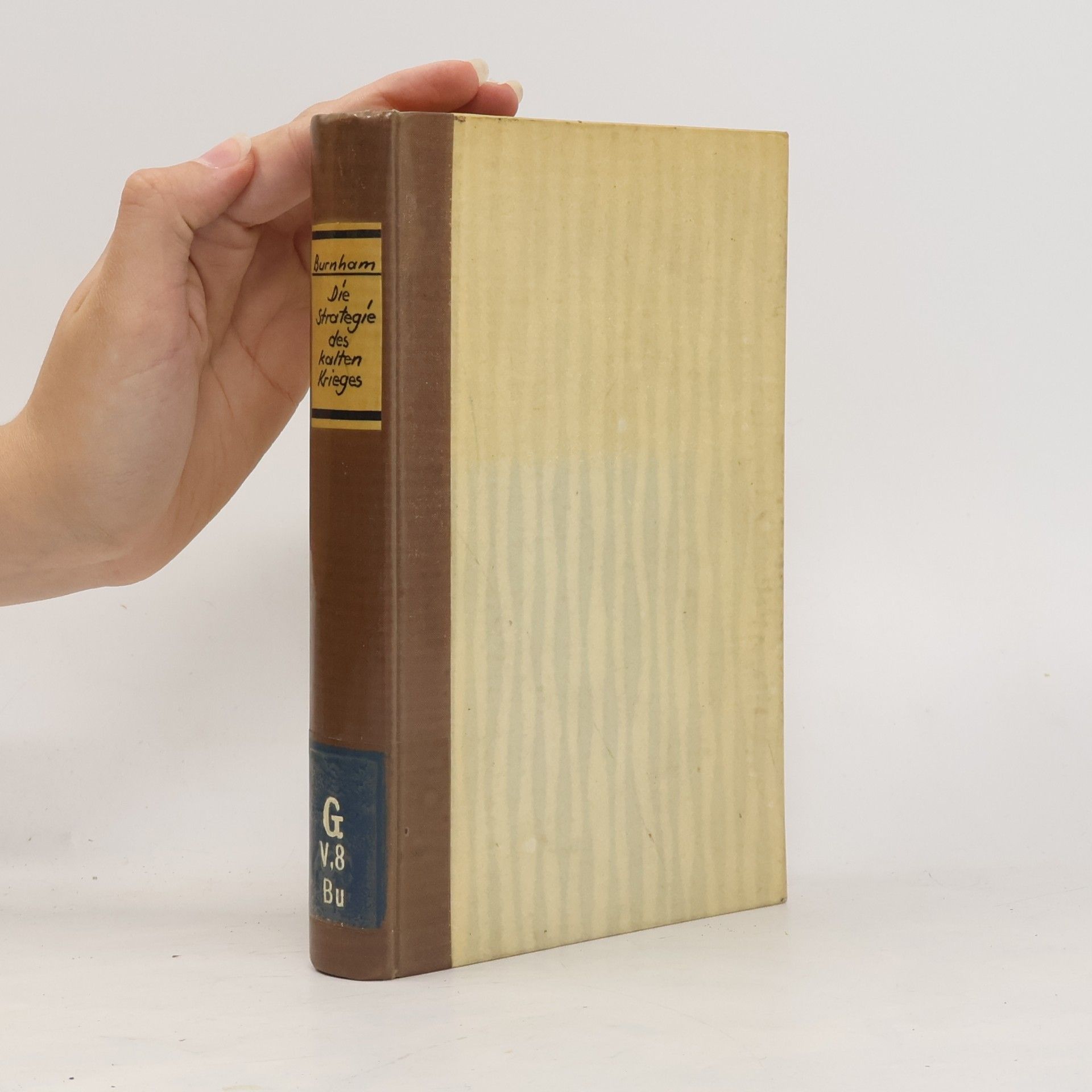 James Burnham Die Strategie des Kalten Krieges