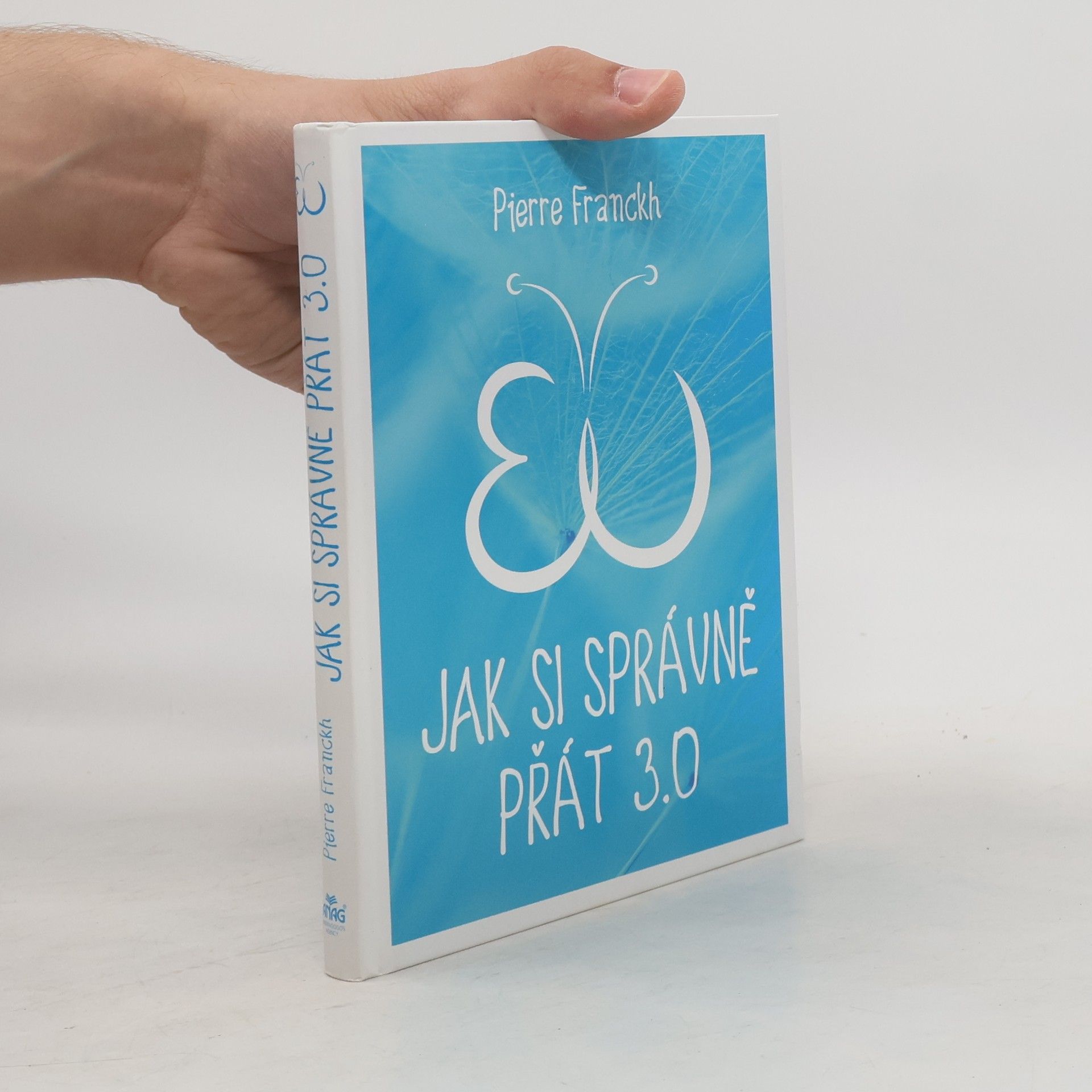 Pierre Franckh Jak si správně přát 3.0