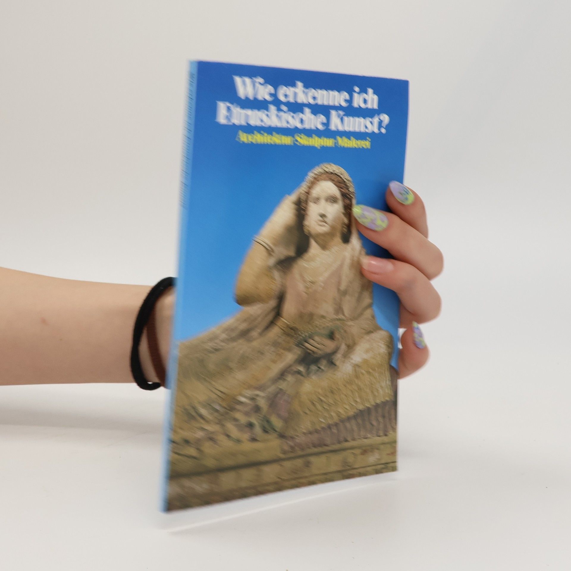 Flavio Conti Wie erkenne ich Etruskische Kunst?
