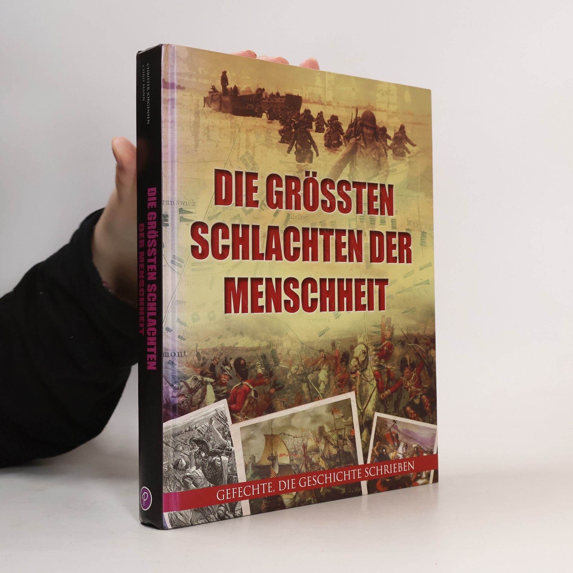 Autorenkollektiv Die grössten Schlachten der Menschheit