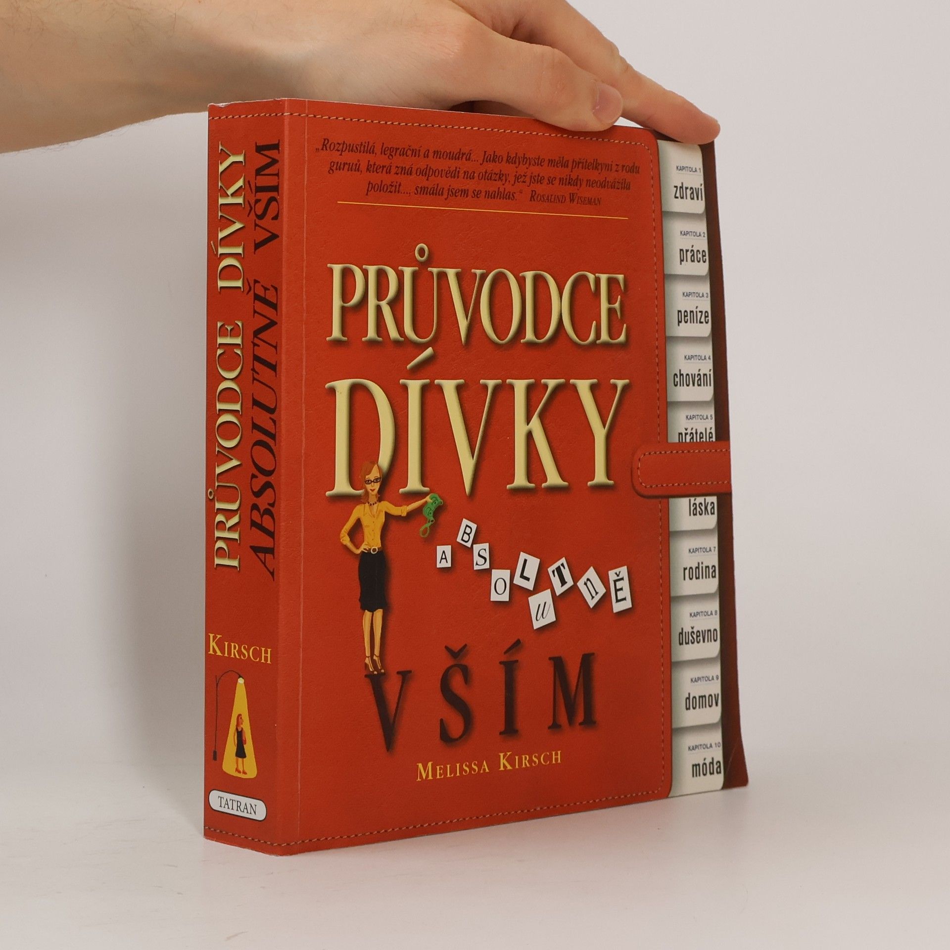 Melissa Kirsch Průvodce dívky absolutně vším