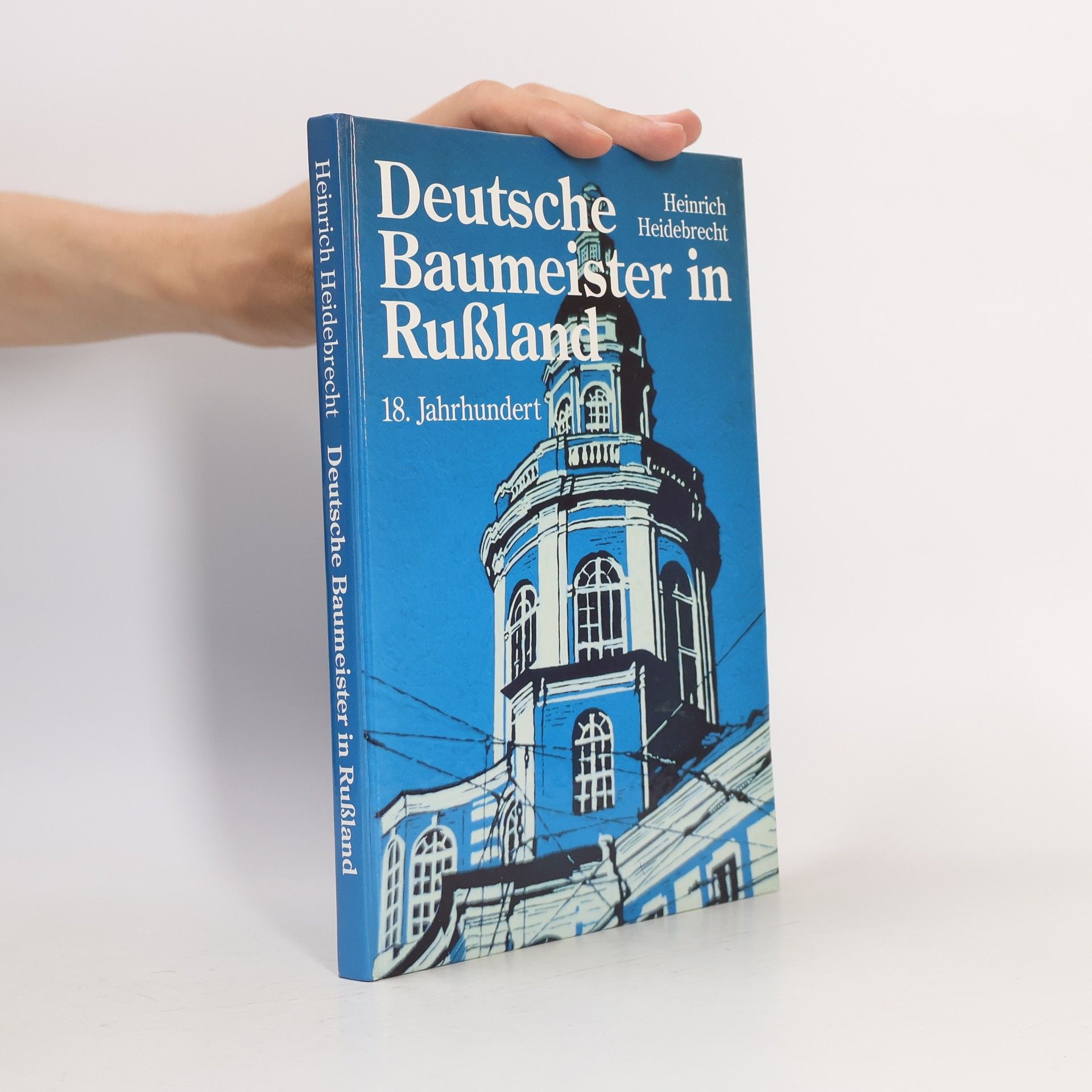 Heinrich Heidebrecht Deutsche Baumeister in Russland