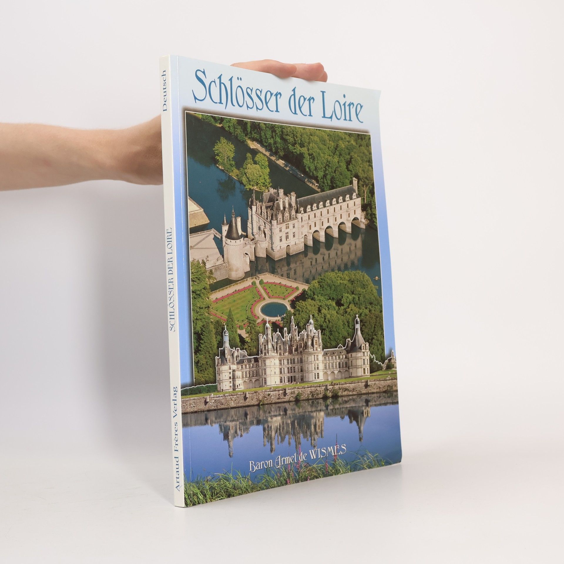 Armel de Wismes Schlösser der Loire