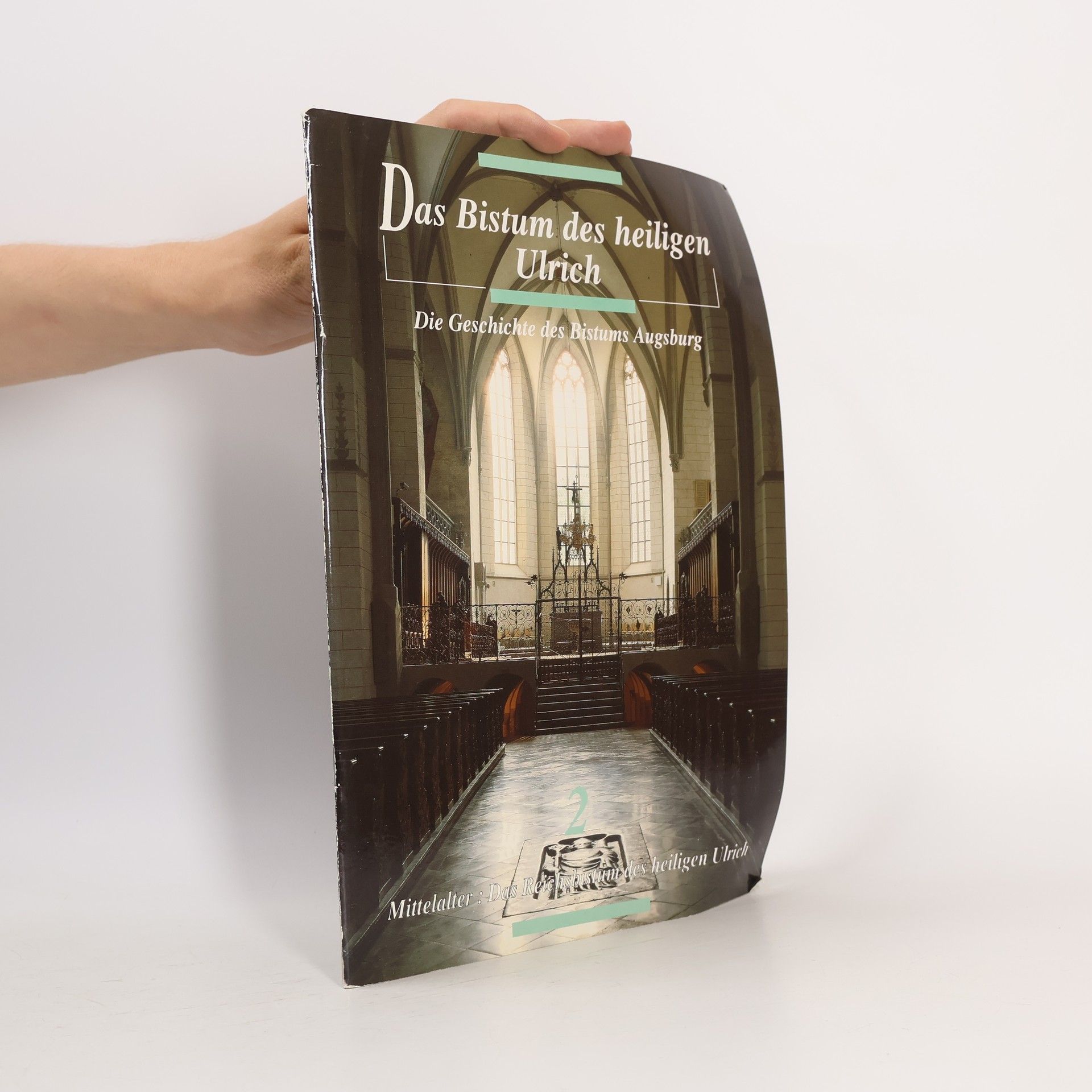 Mittelalter: Das Reichsbistum des heiligen Ulrich - 2: Das Bistum des heiligen Ulrich