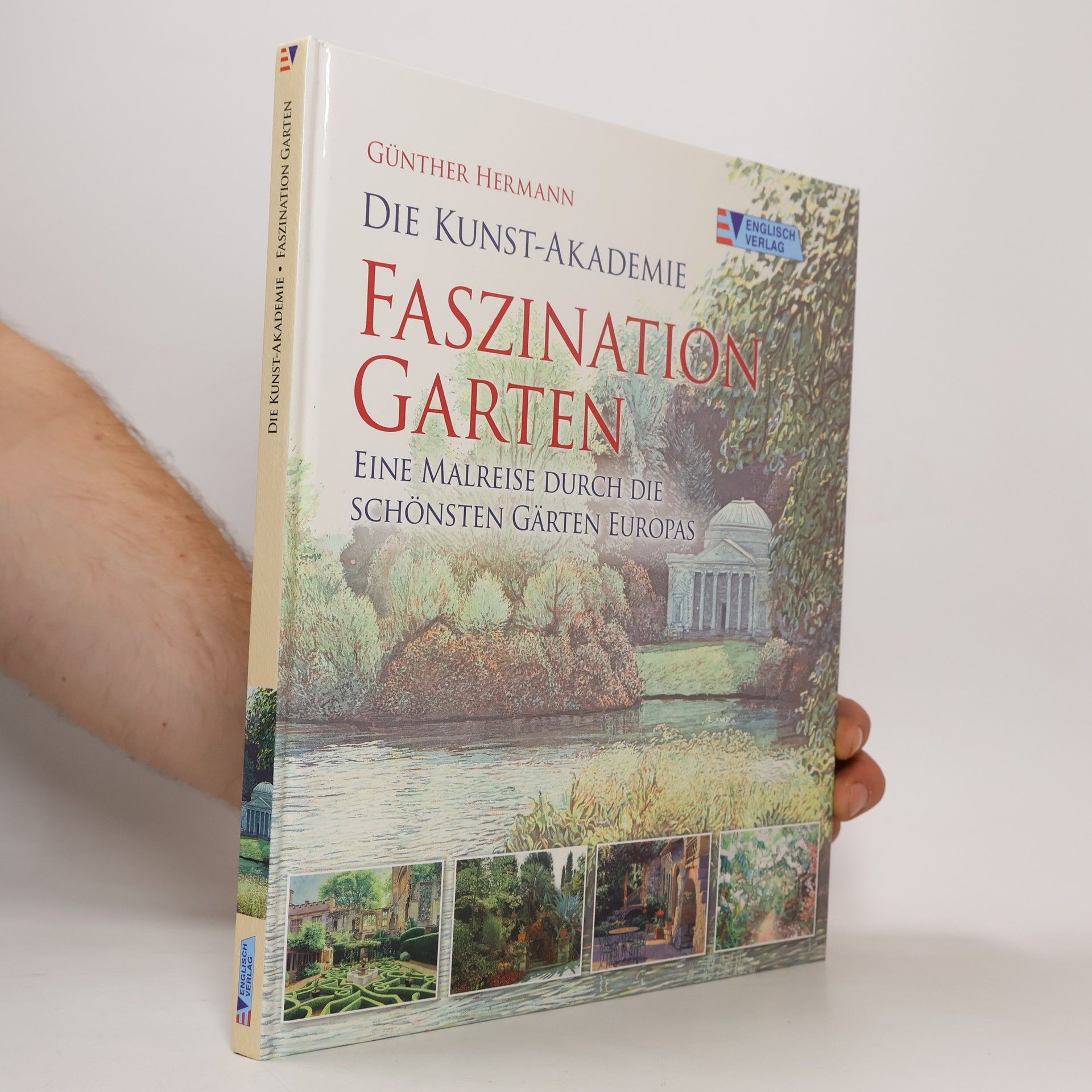 Günther Hermann Die Kunst-Akademie: Faszination Garten