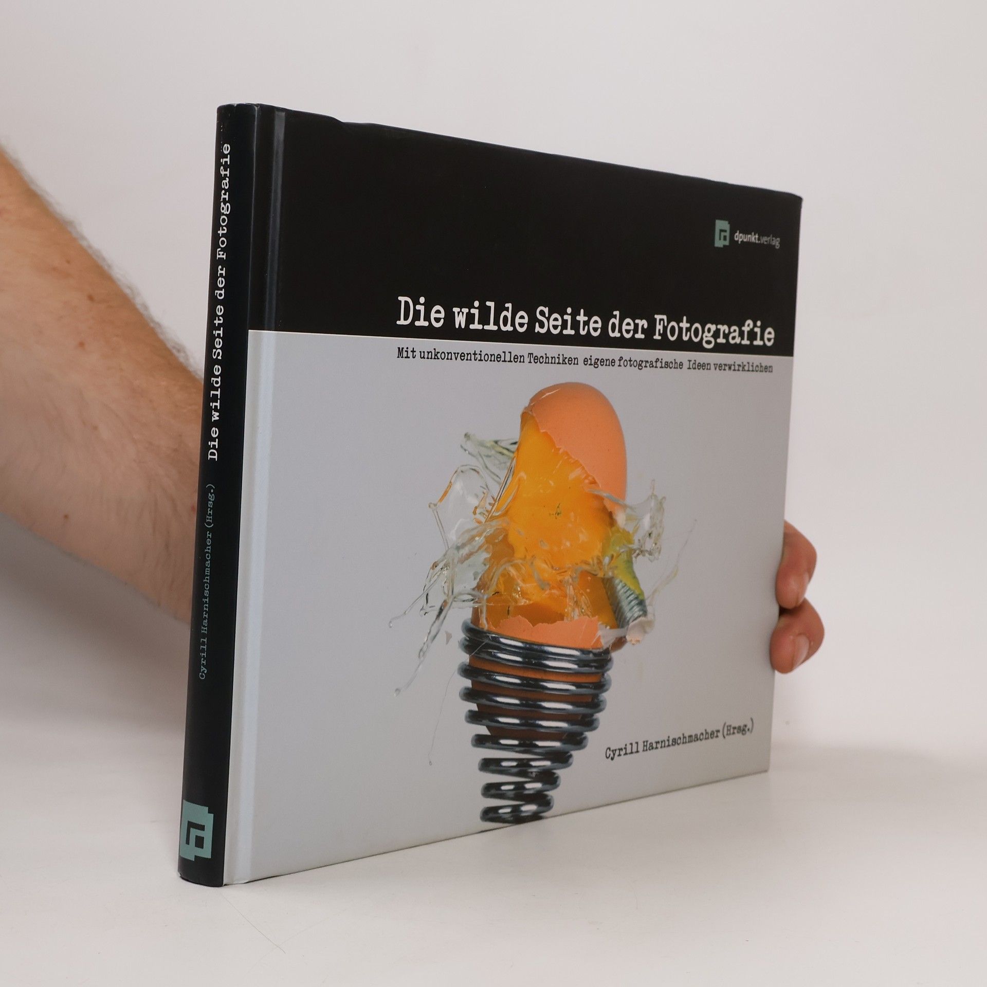 Cyrill Harnischmacher Die wilde Seite der Fotografie