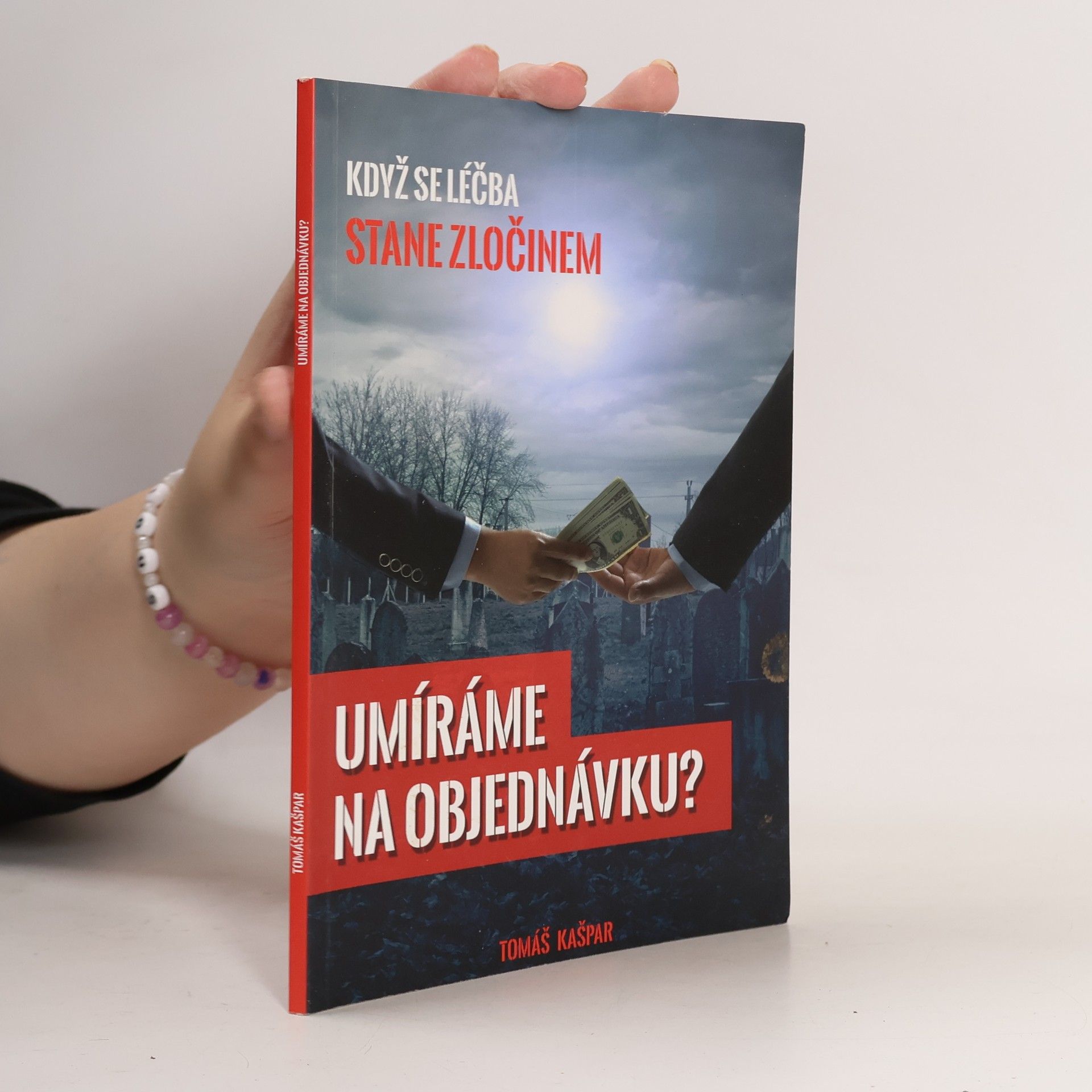 Tomáš Kašpar Umíráme na objednávku