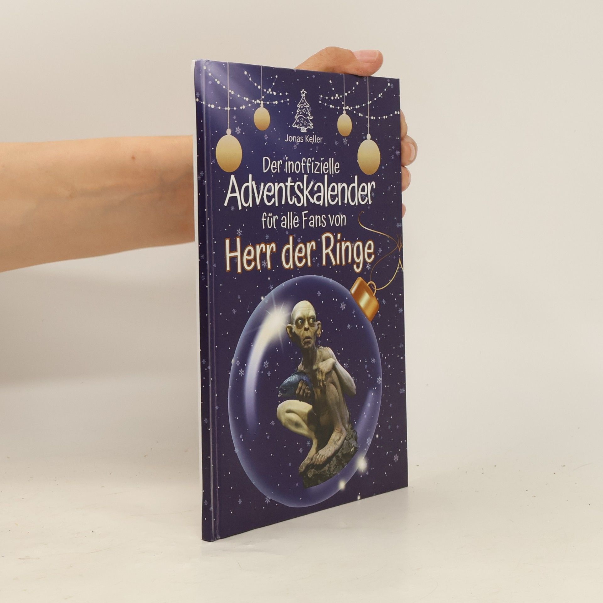 Jonas Keller Der inoffizielle Adventskalender für alle Fans von Herr der Ringe
