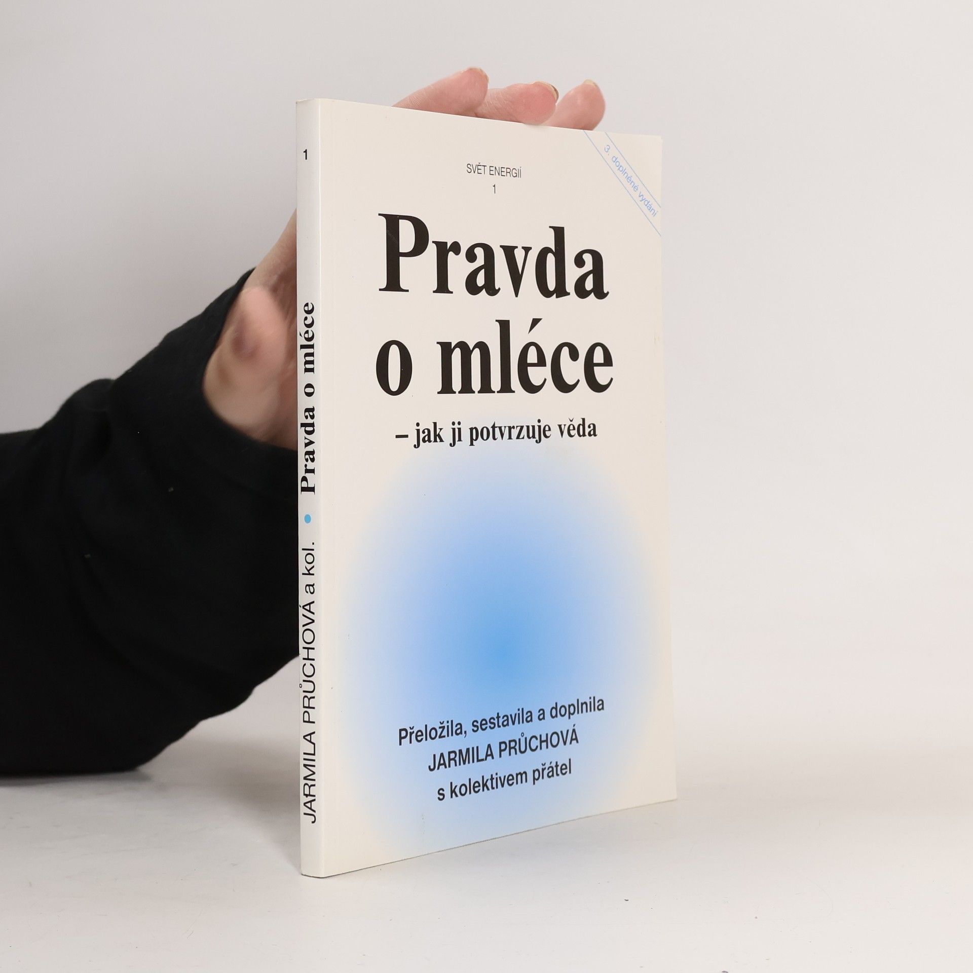 Jarmila Průchová Pravda o mléce. Jak ji potvrzuje věda