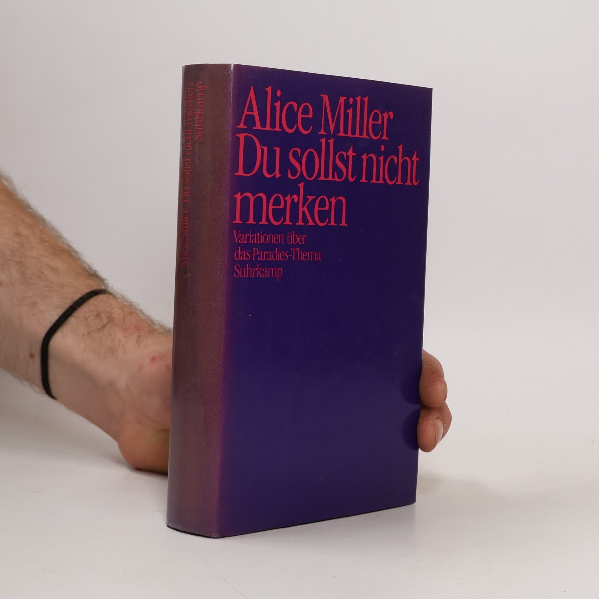 Alice Miller Du sollst nicht merken