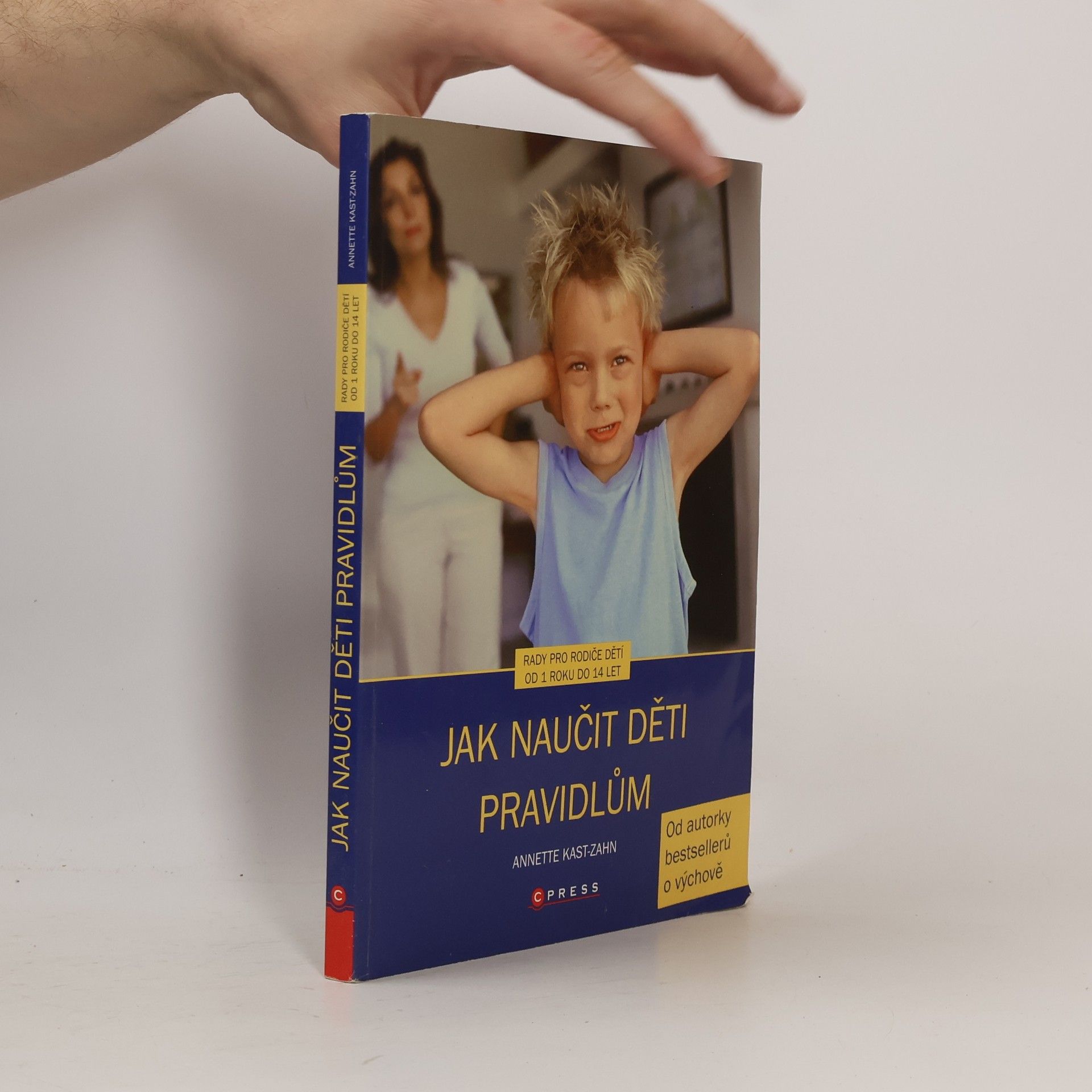 Annette Kast-Zahn Jak naučit děti pravidlům.