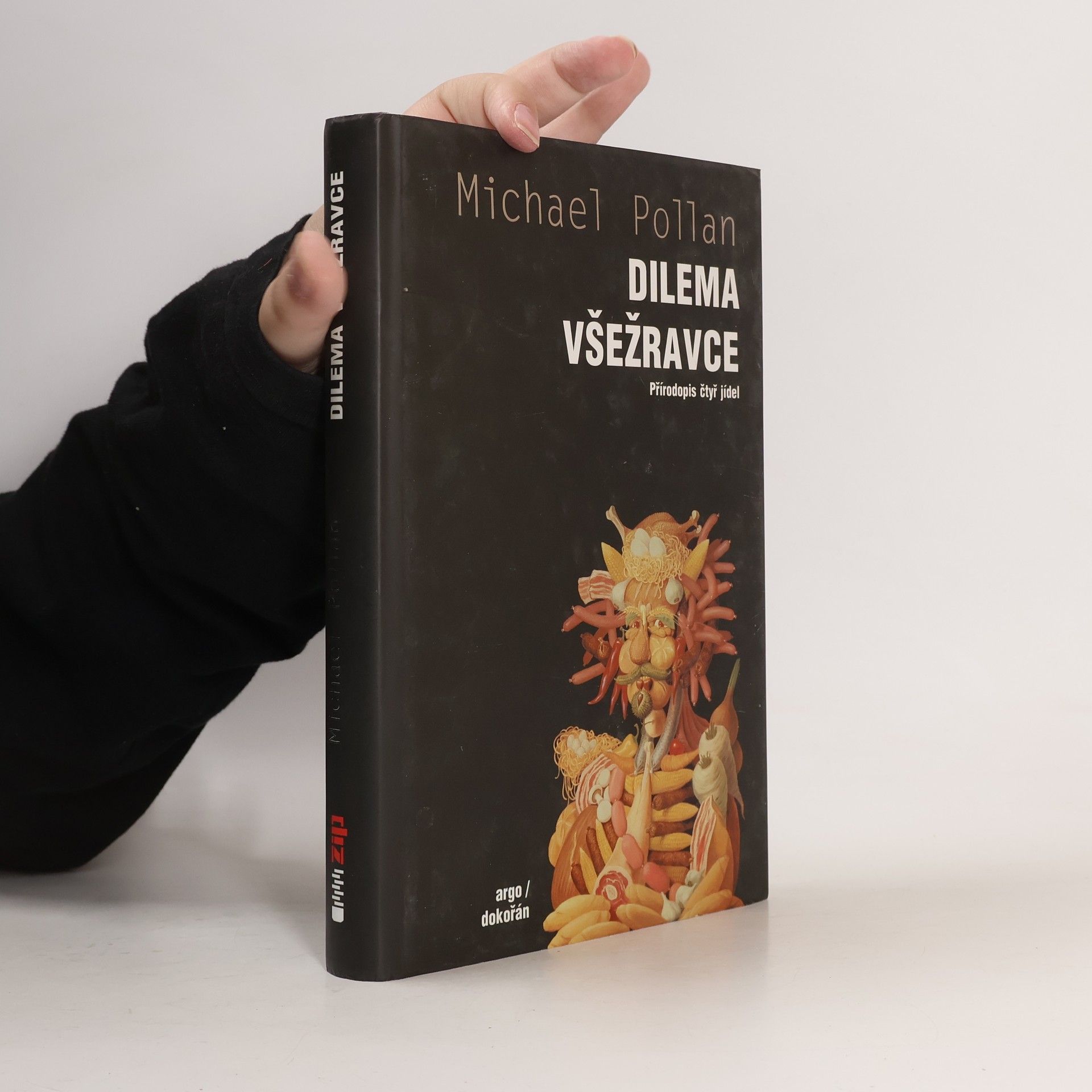 Michael Pollan Dilema všežravce: Přírodopis čtyř jídel