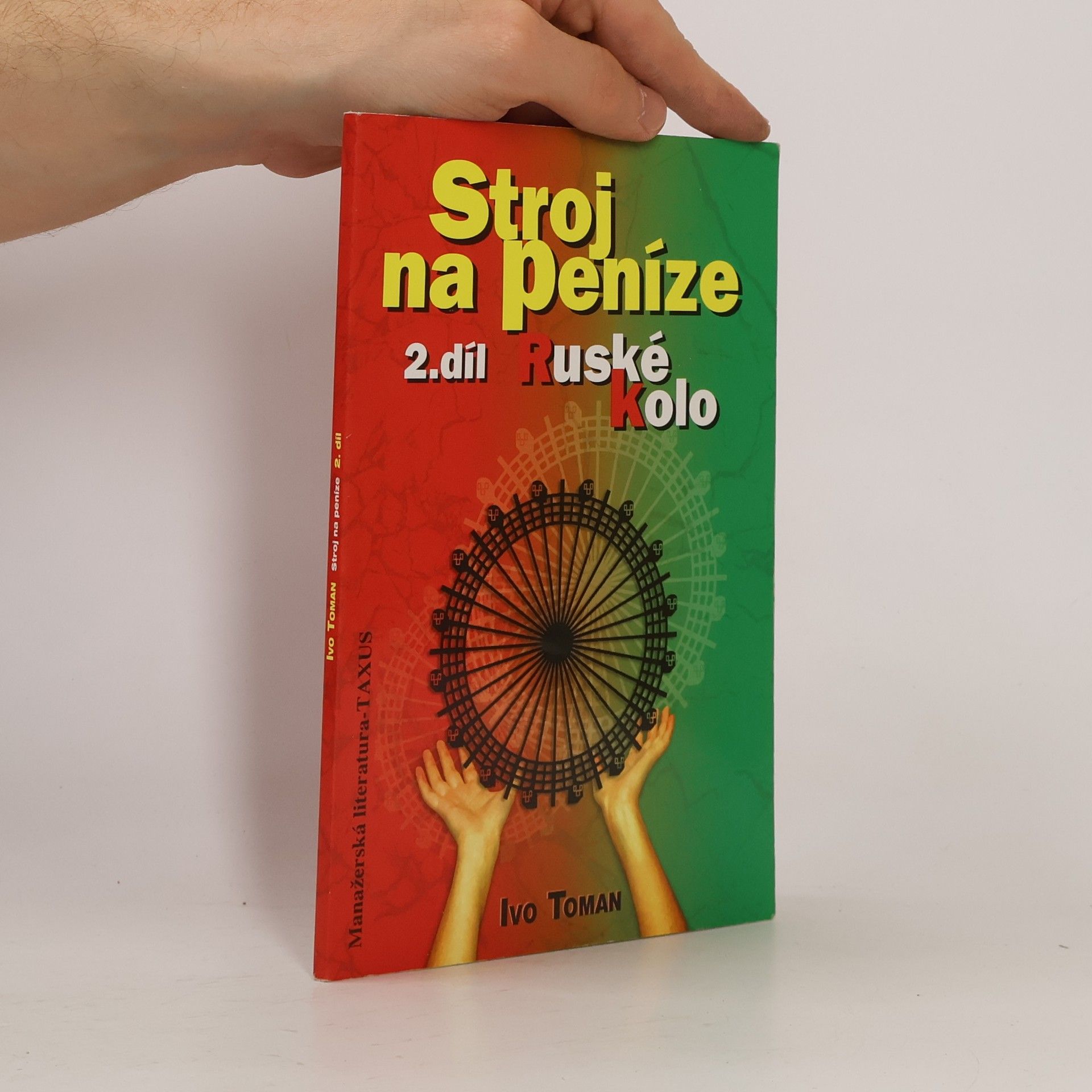 Ivo Toman Stroj na peníze. 2. Ruské kolo
