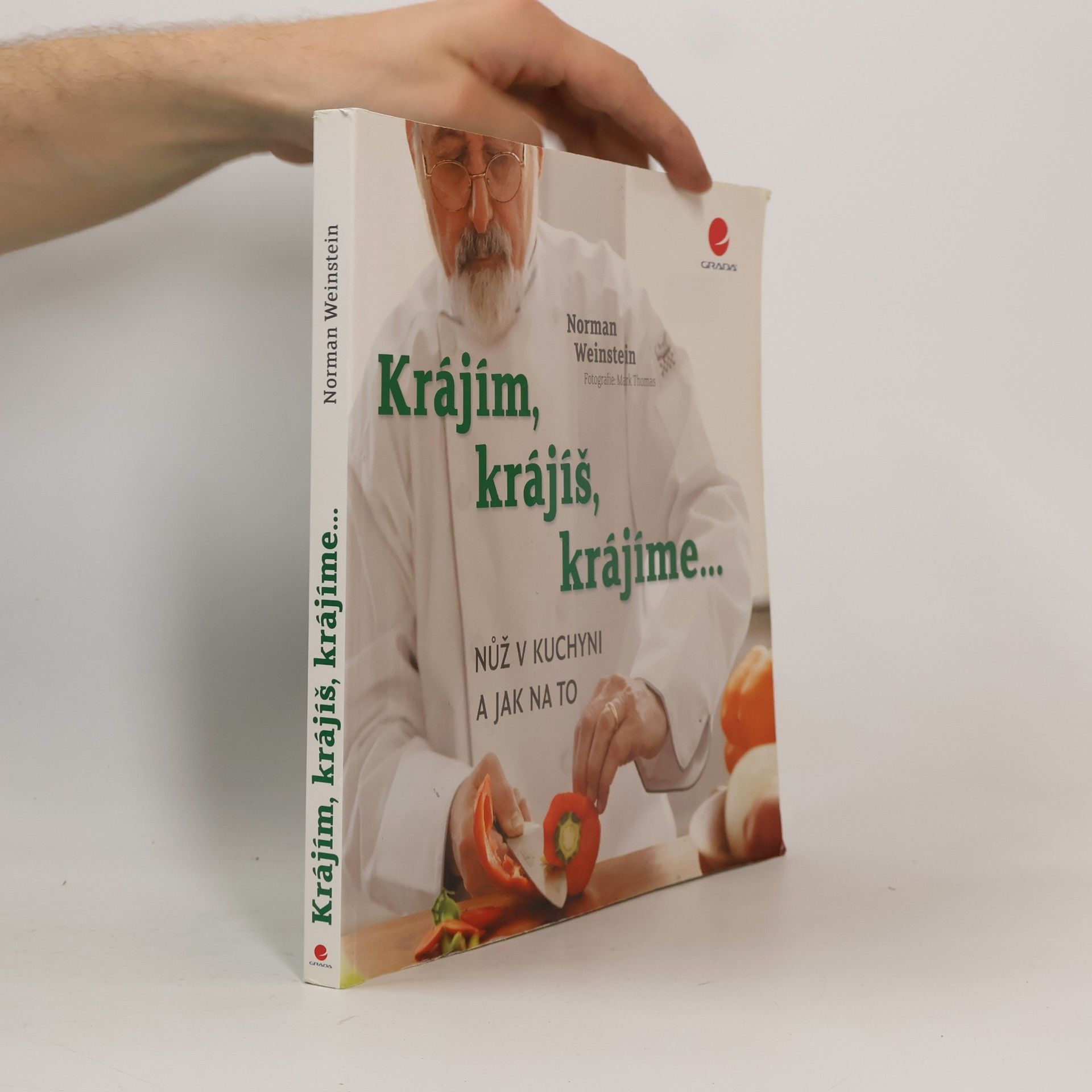 Norman Weinstein Krájím, krájíš, krájíme... : nůž v kuchyni a jak na to