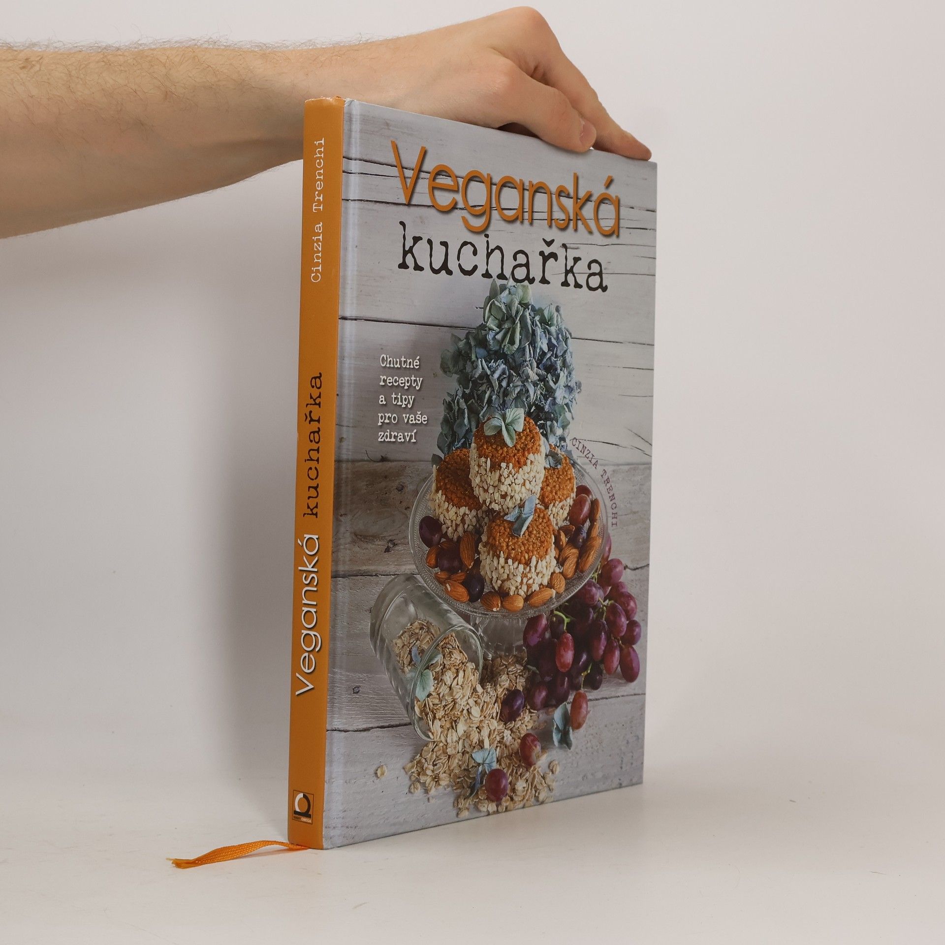 Cinzia Trenchi Veganská kuchařka: Chutné recepty a tipy pro vaše zdraví
