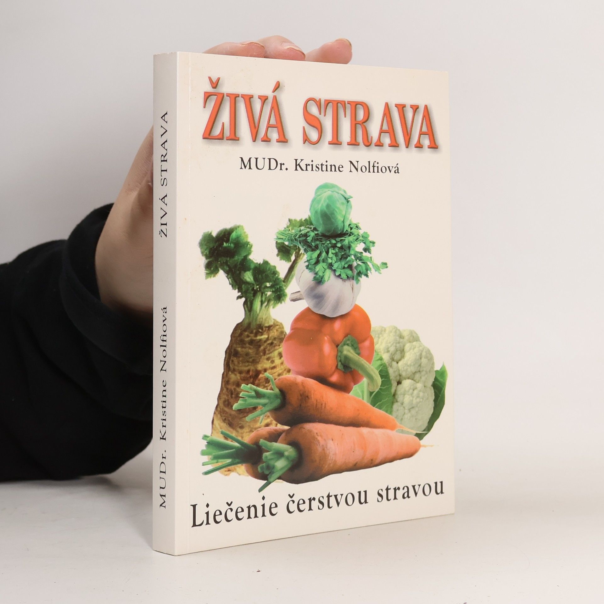 Kristine Nolfi Živá strava - Liečenie čerstvou stravou