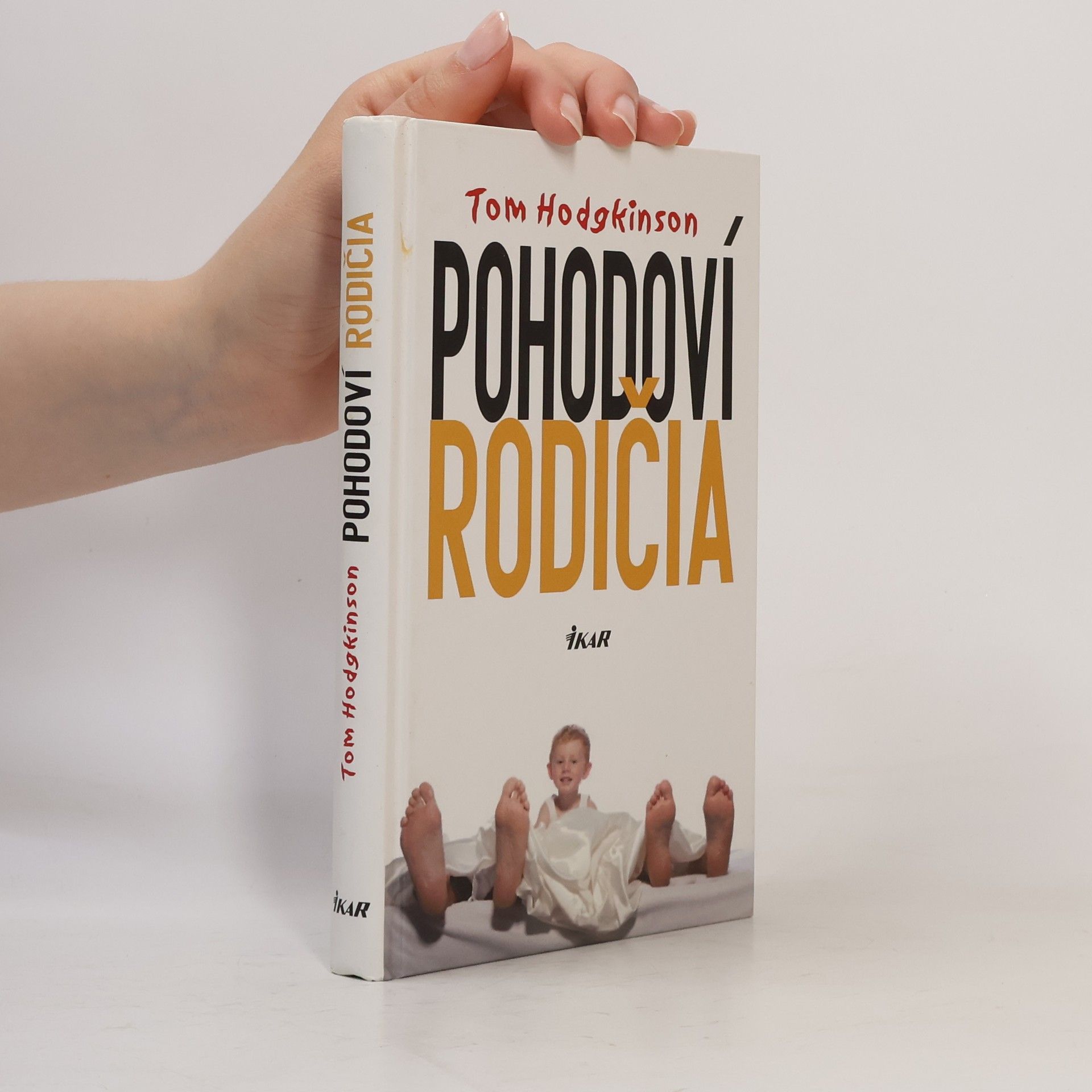 Tom Hodgkinson Pohodoví rodičia