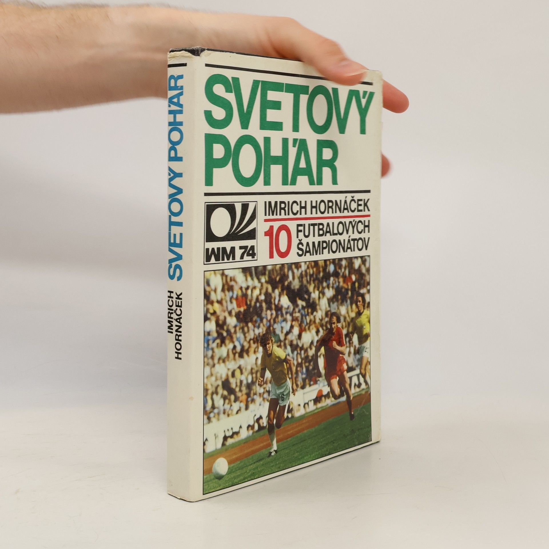 Imrich Hornáček Svetový pohár. 10 futbalových šampionátov