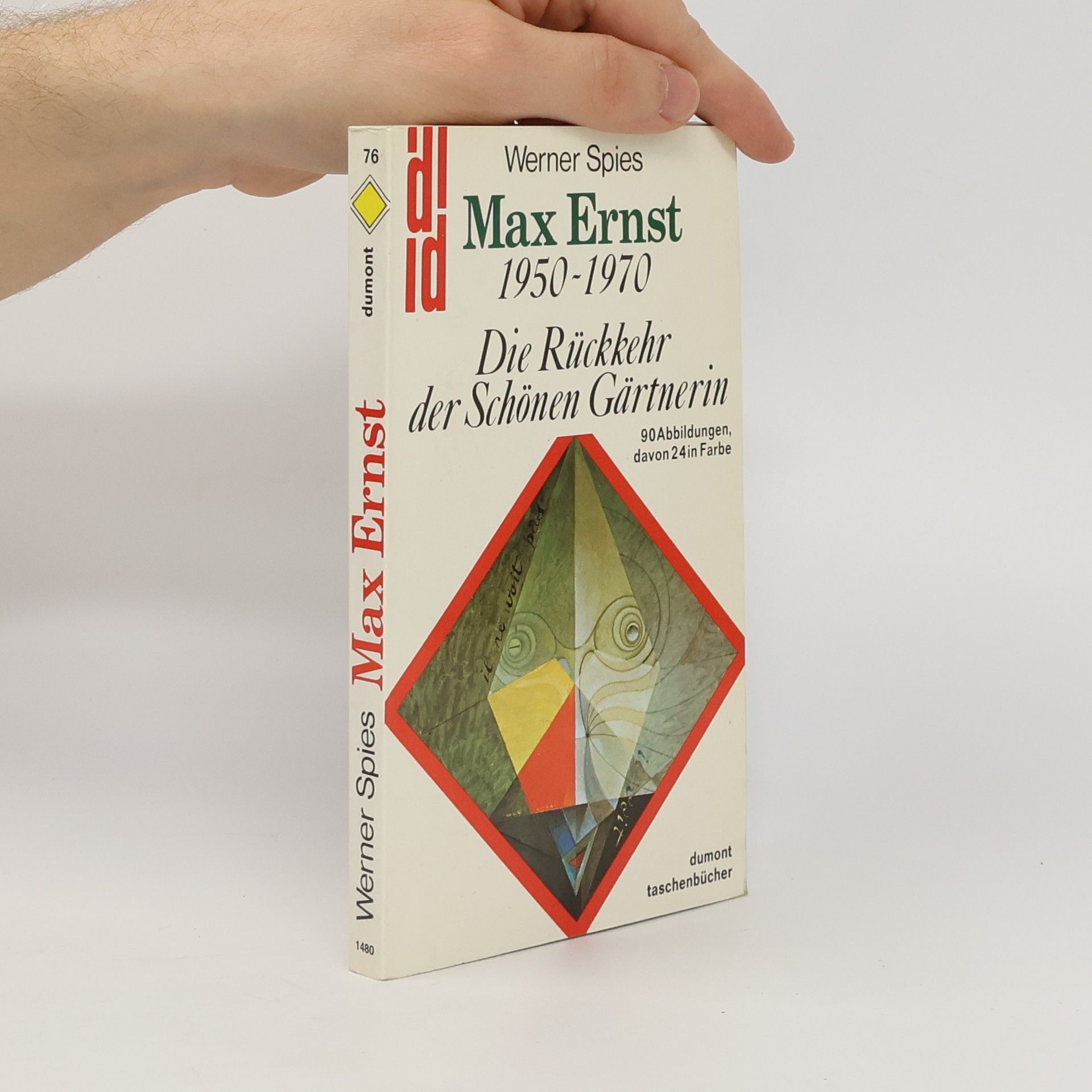 Werner Spies Max Ernst 1950-1970 : die Rückkehr der Schönen Gärtnerin