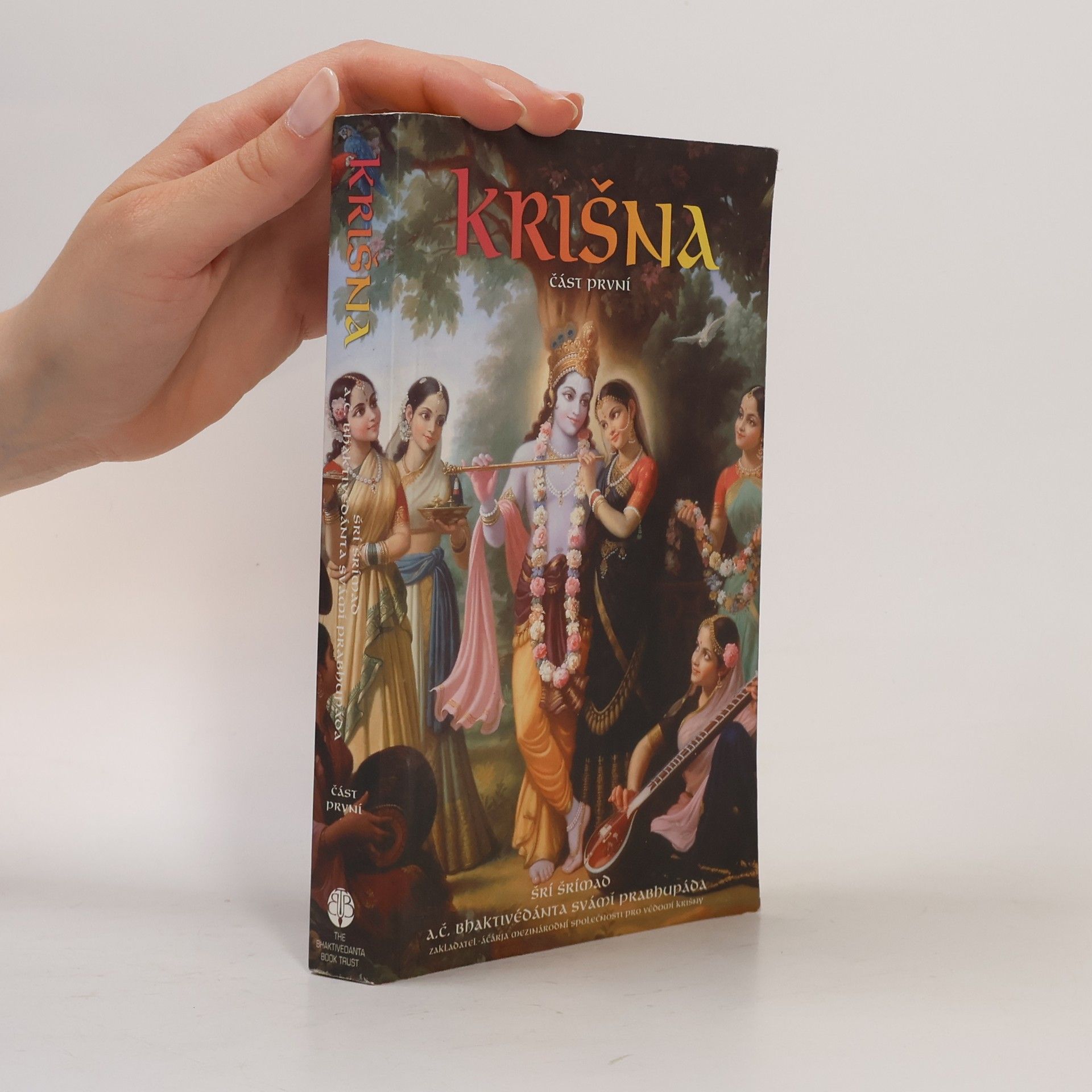 Šrí Šrímad A. Č. Bhaktivédanta Swami Prabhupáda Krišna. Část první