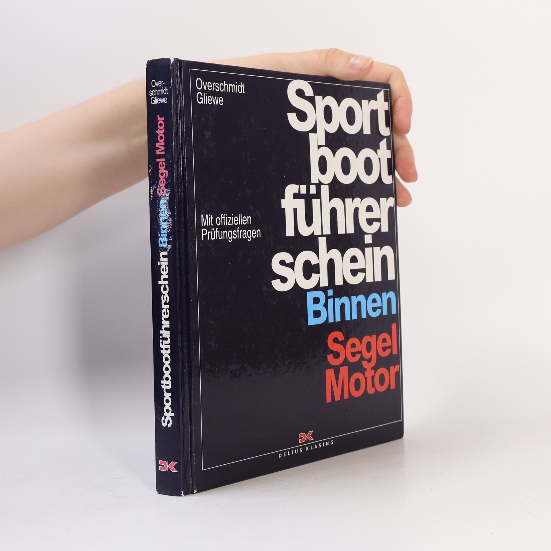 Heinz Overschmidt Sportbootführerschein Binnen - Segel, Motor