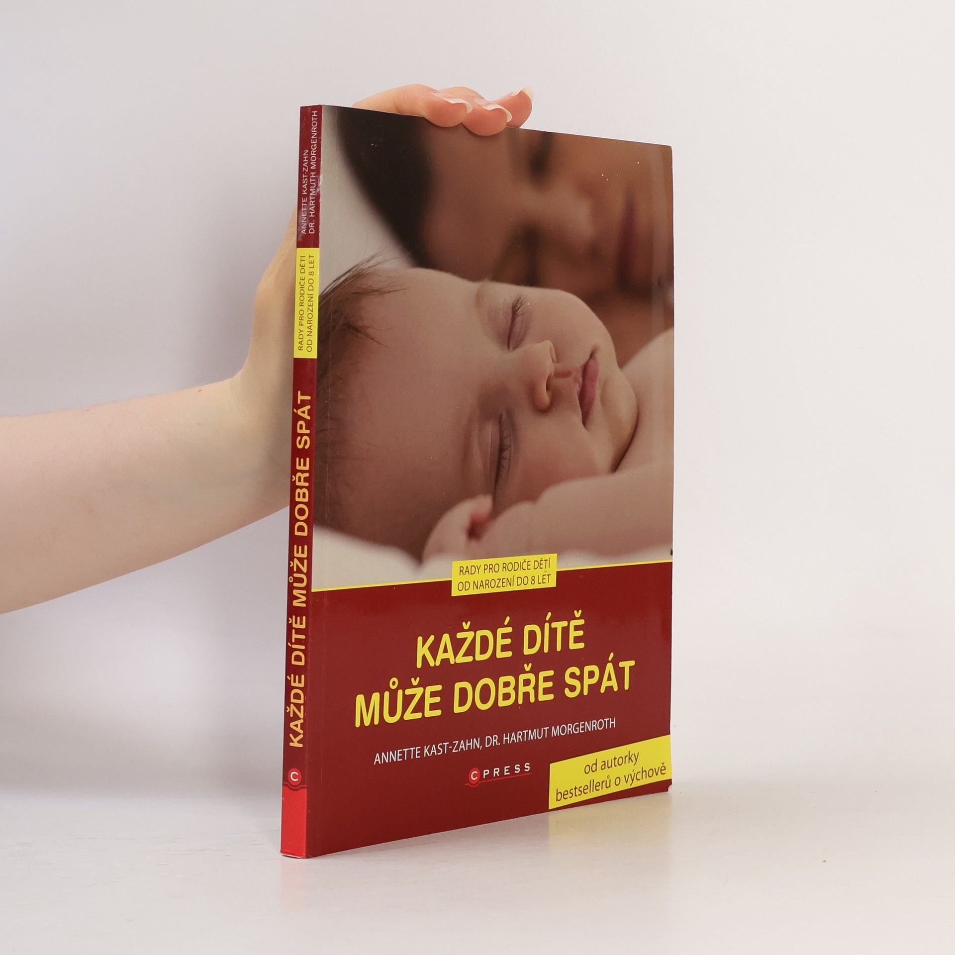 Annette Kast-Zahn Každé dítě může dobře spát