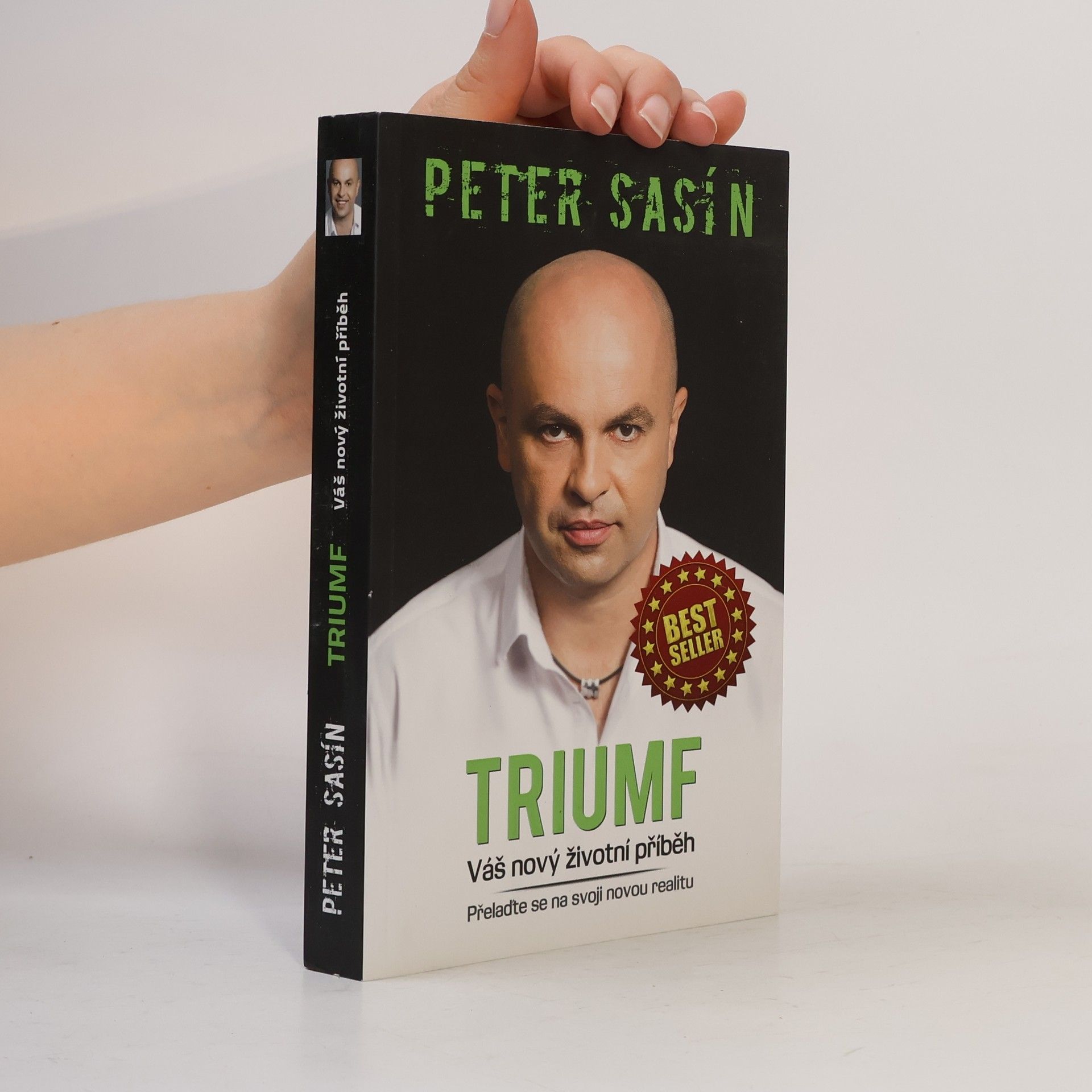 Peter Sasín Triumf. Váš nový životní příběh. Přelaďte se na svoji novou realitu