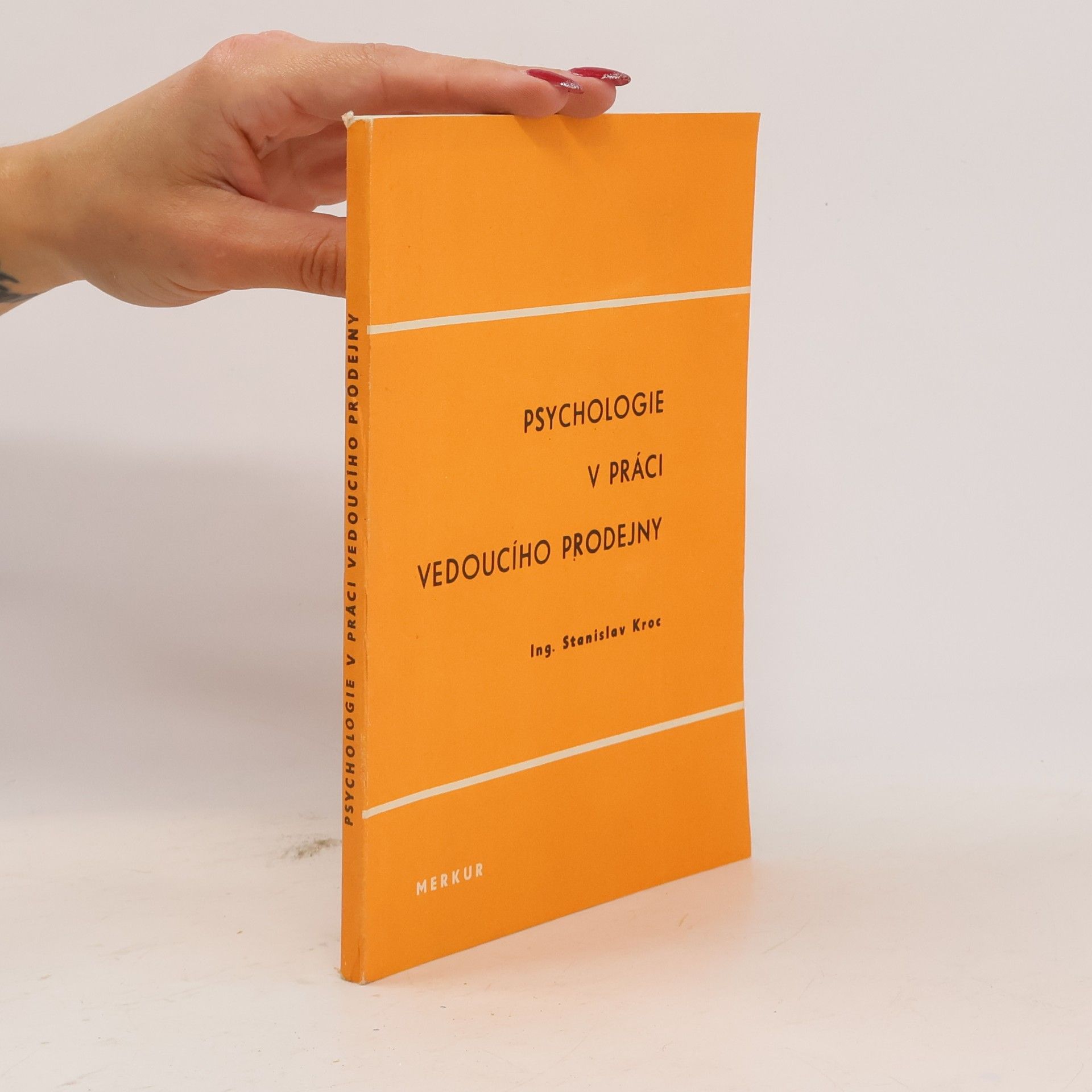 Stanislav Kroc Psychologie v práci vedoucího prodejny
