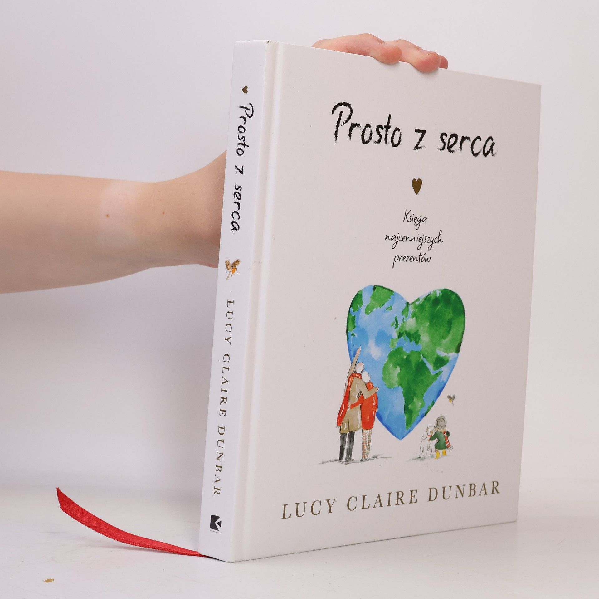 Lucy Claire Dunbar Prosto z serca. Księga najcenniejszych prezentów