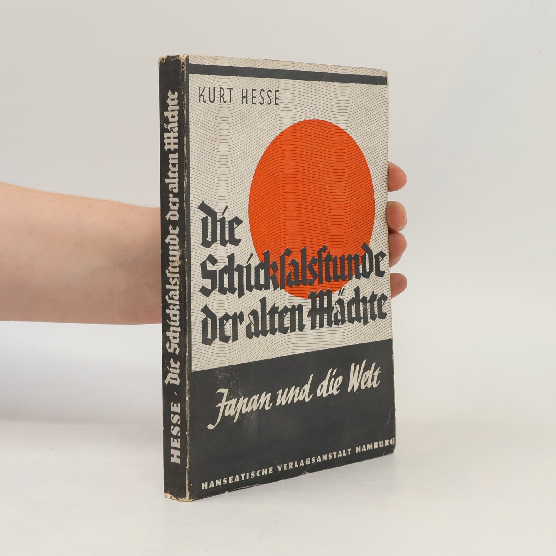 Kurt Hesse Die Schicksalsstunde der alten Mächte