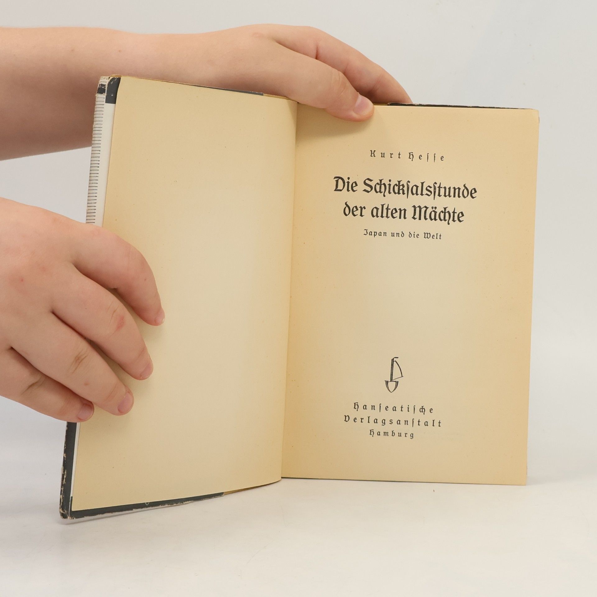 Kurt Hesse Die Schicksalsstunde der alten Mächte